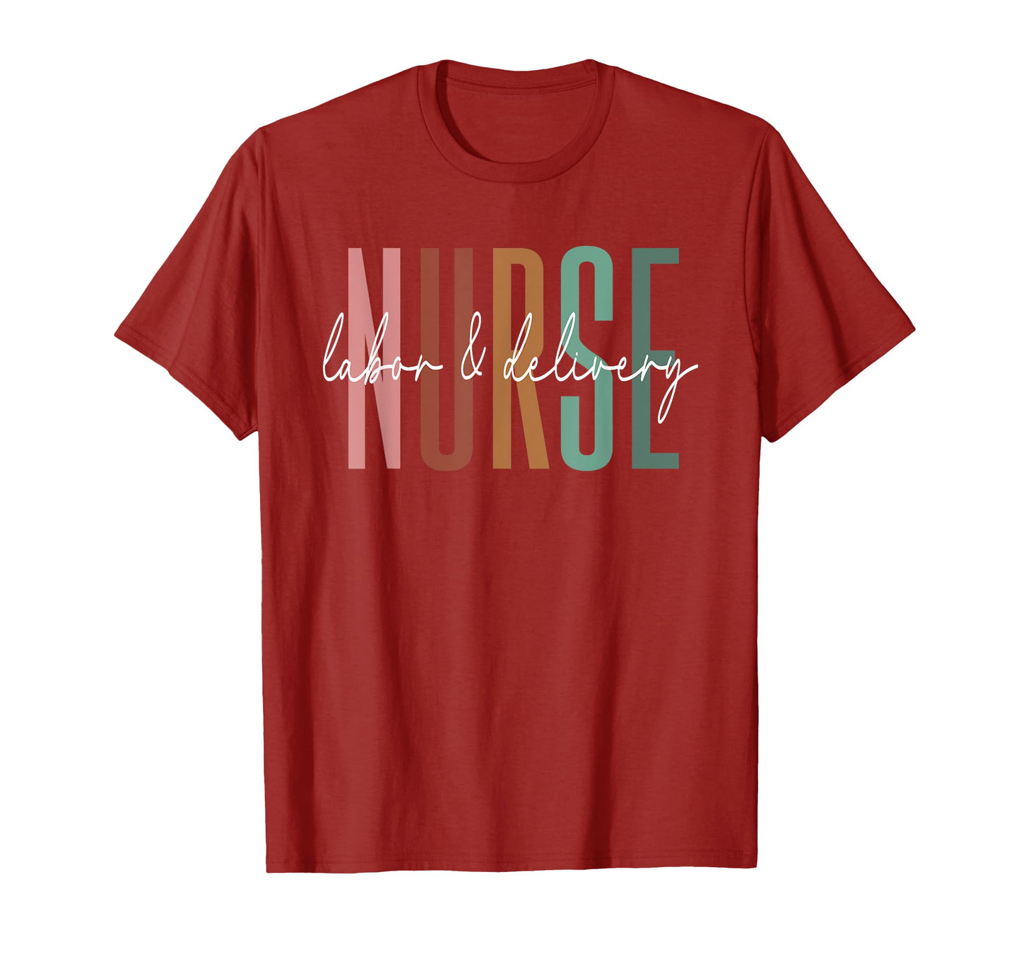 Womens Labor and Delivery Nurse - L&D Nurse Nursing Week T-Shirt