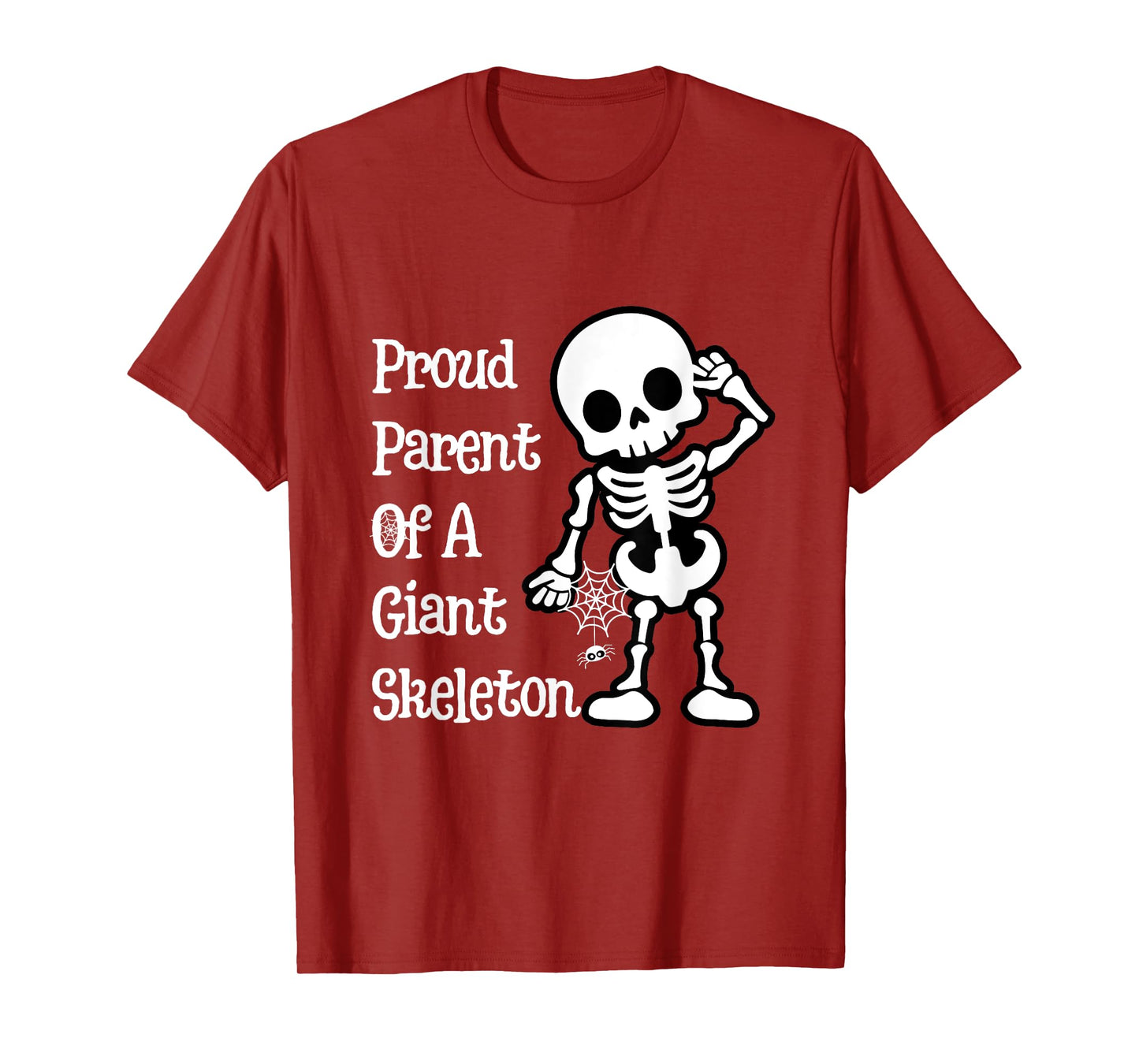 Proud Parent of A Giant Skeleton Funny Halloween Costume T-Shirt