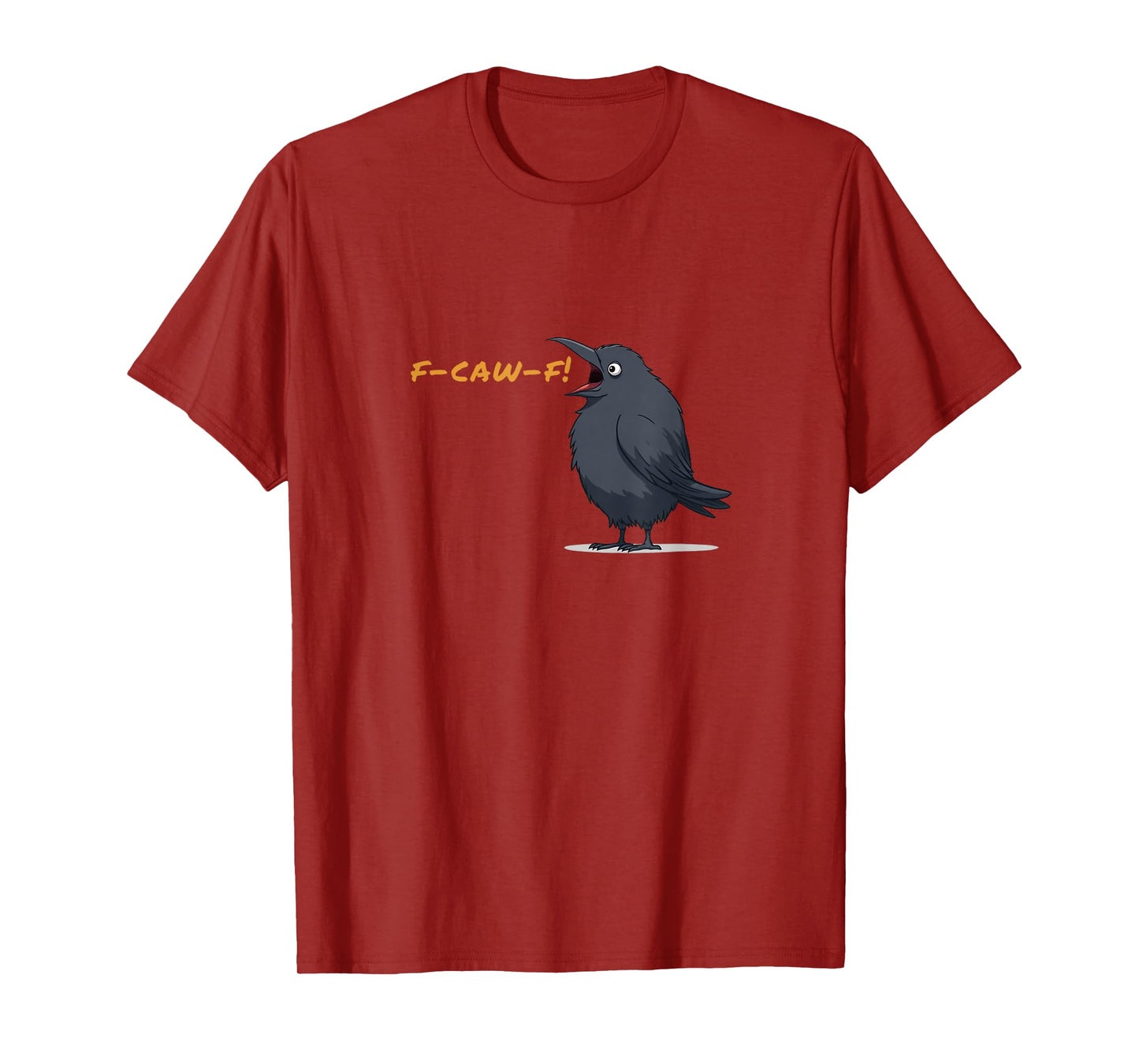 f-caw-f Funny Crow Swearing f Bomb T-Shirt