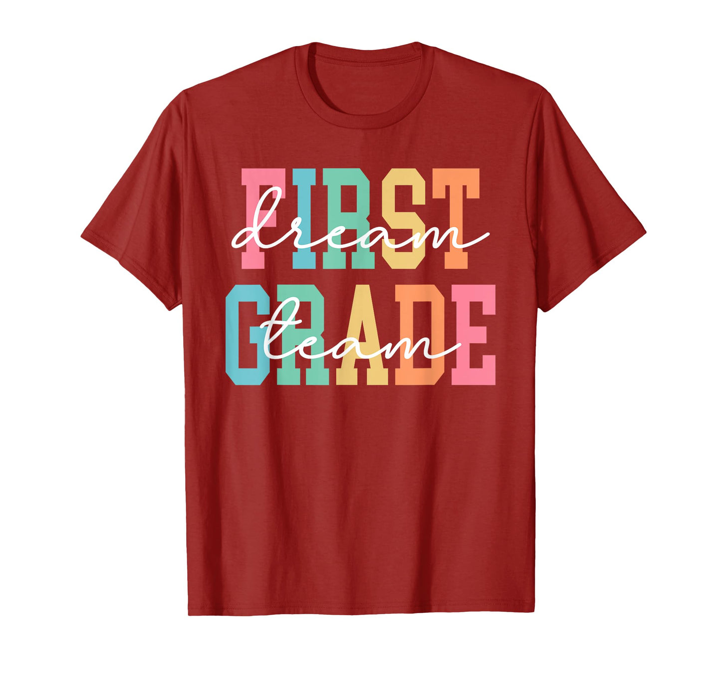 First Grade Dream Team Back To School 1st Grade Teacher T-Shirt