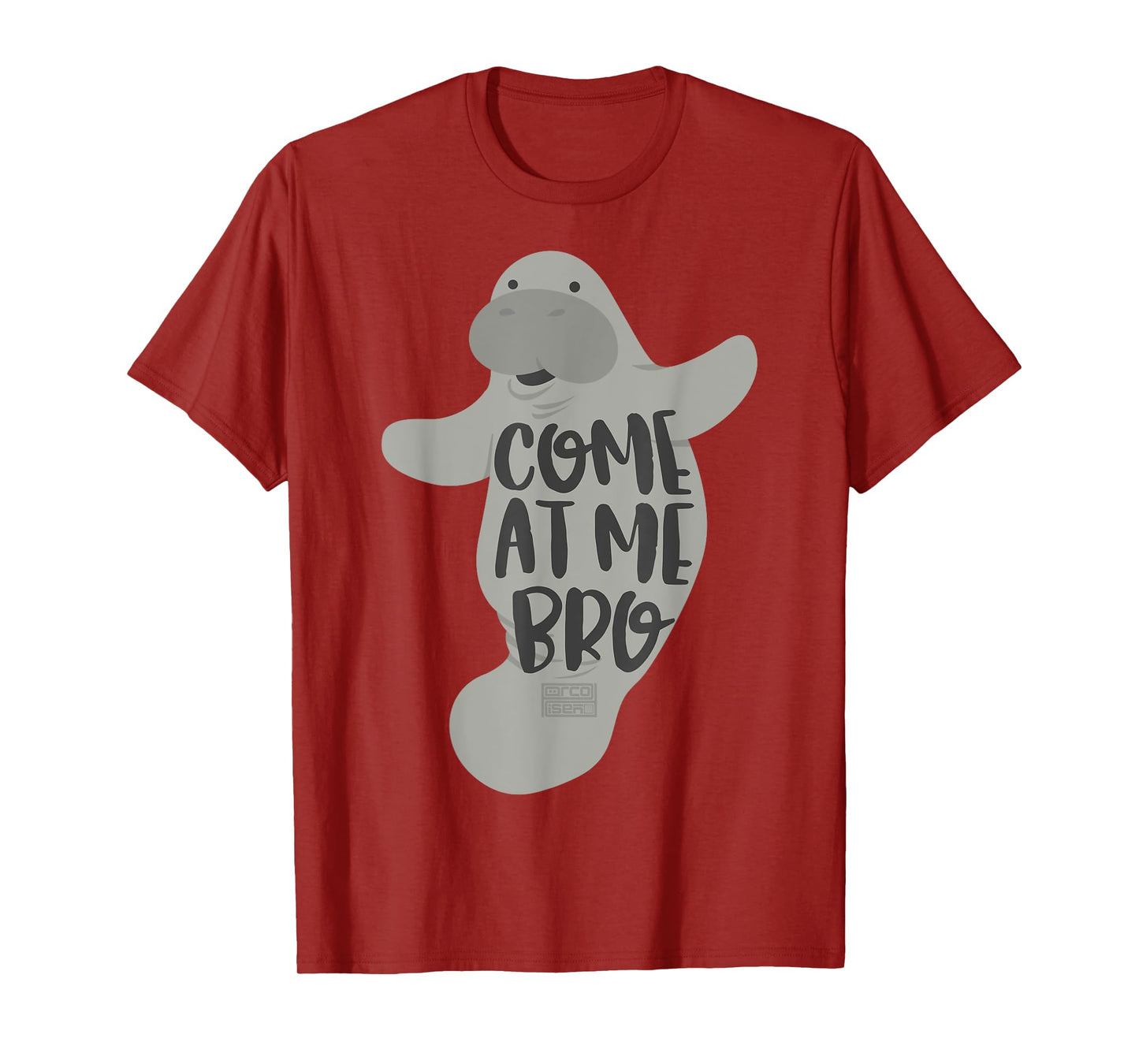 FUNNY VIRAL MEME COME AT ME BRO GUY MANATEE MANATEES T-SHIRT