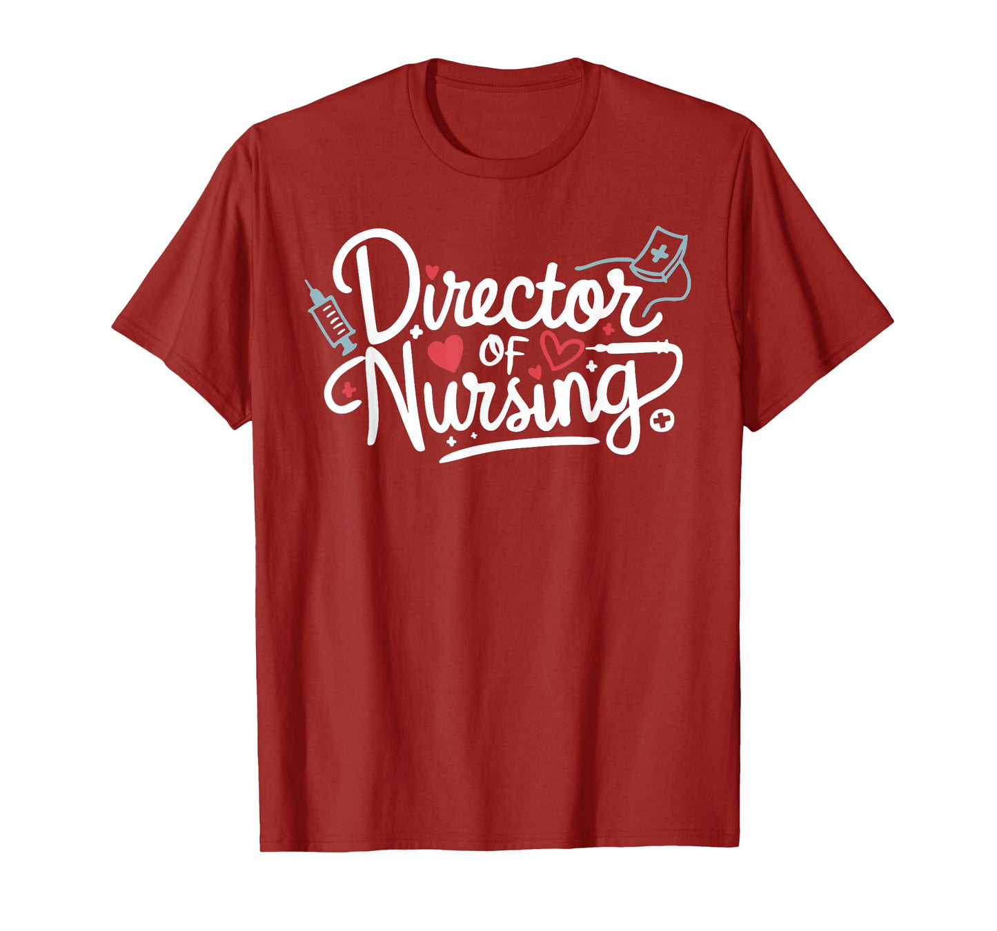 Funny Director Of Nursing Cute Nurse Director Medical Love T-Shirt