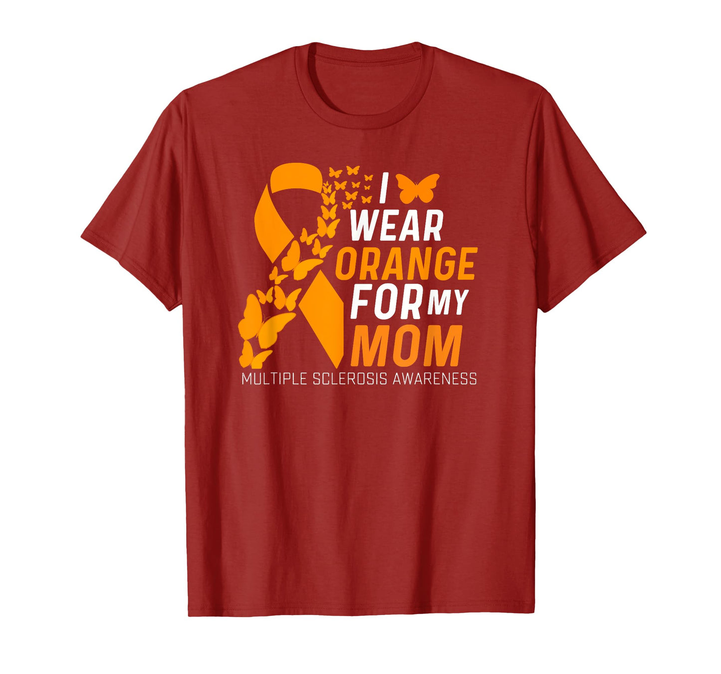 I Wear Orange for My Moms MS Multiple Sclerosis Awareness T-Shirt