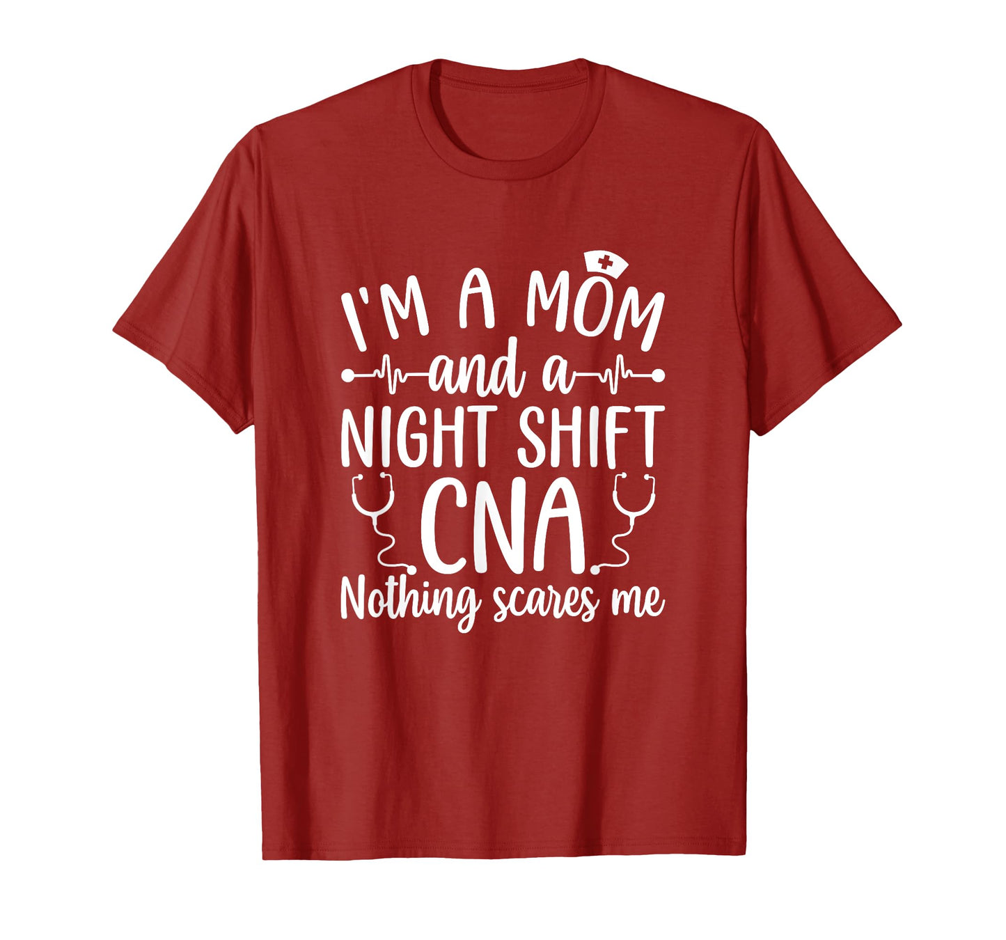 A Mom And A Night Shift CNA Certified Nursing Assistant T-Shirt