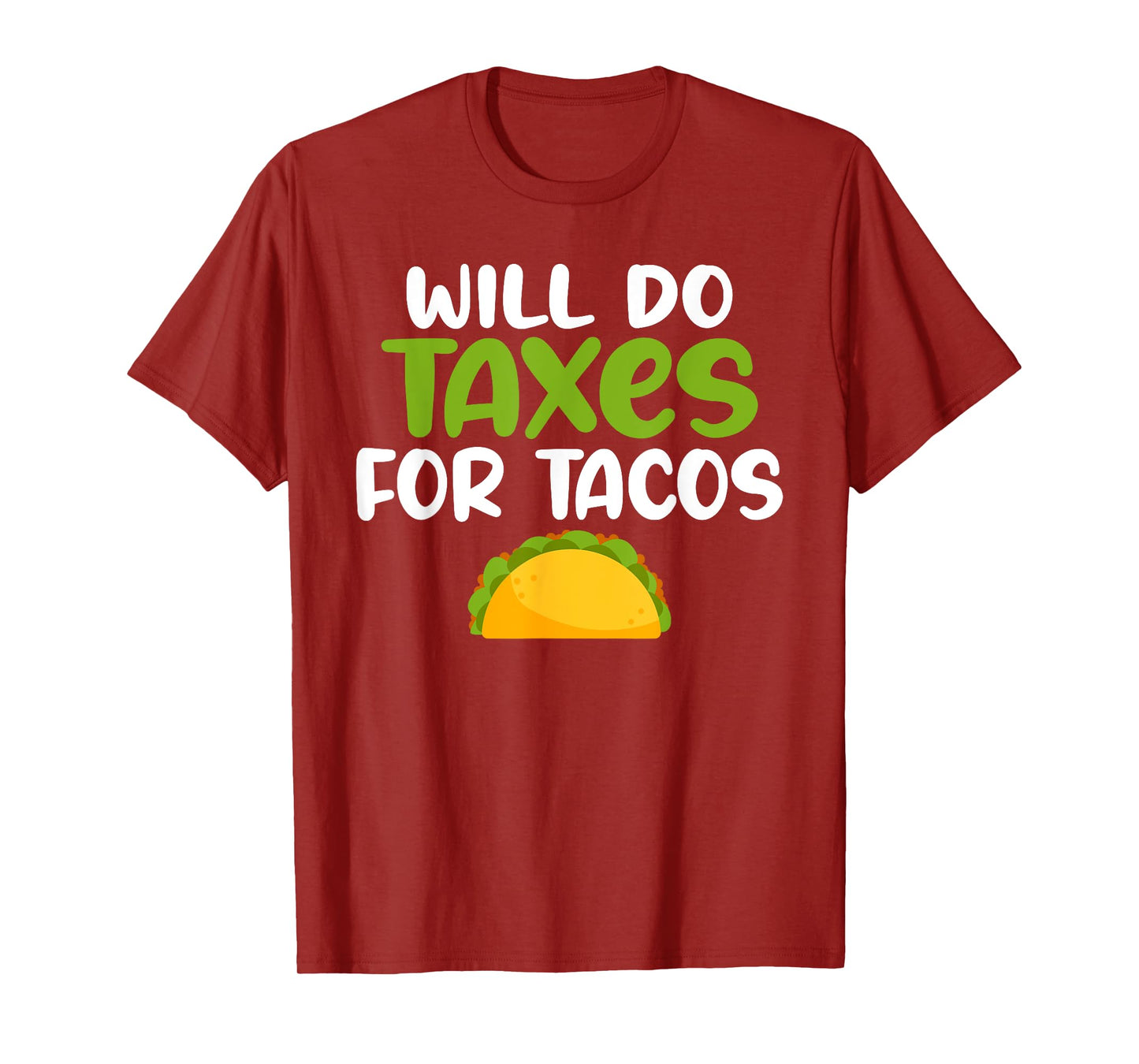 Will do Taxes for Tacos Tax Bookkeeper funny Accounting T-Shirt