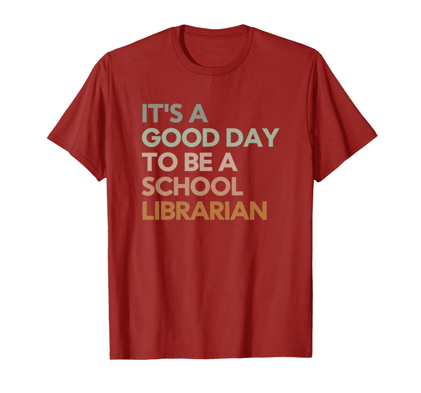 Back To School It's Good Day to be a School Librarian T-Shirt