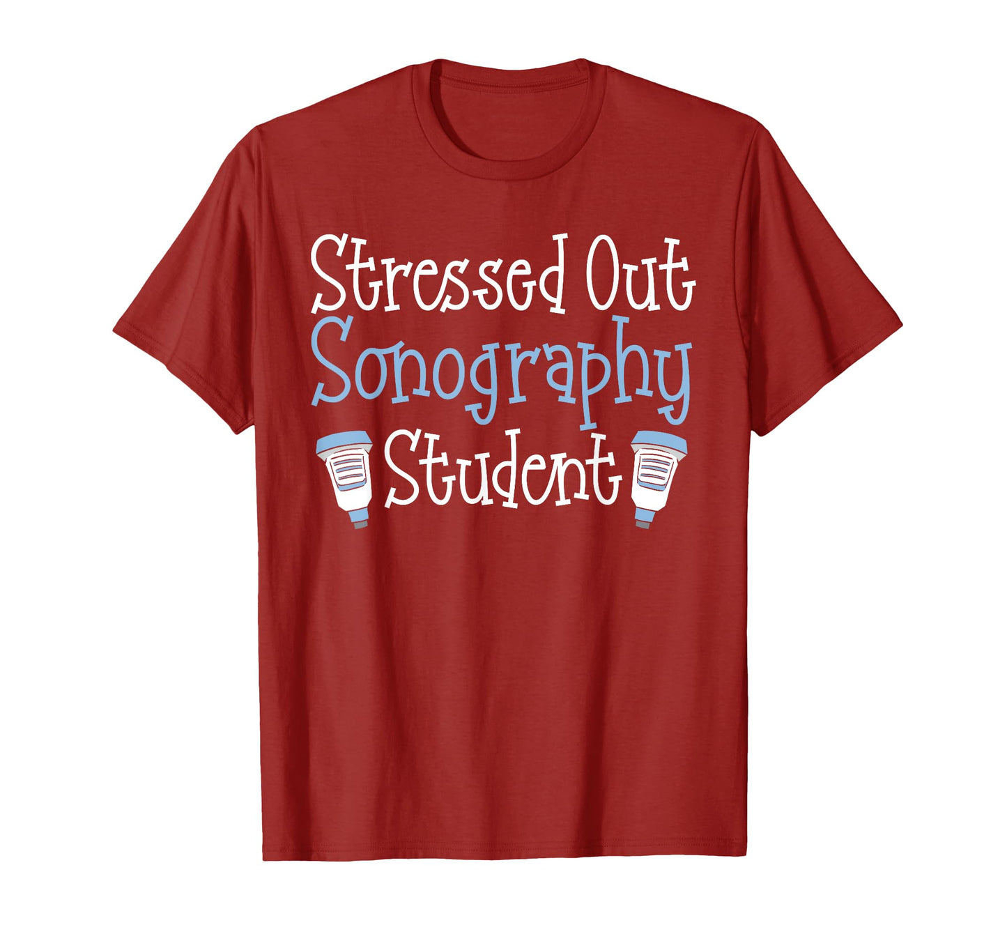 Ultrasound Tech Sonogram Technician Sonography Student T-Shirt