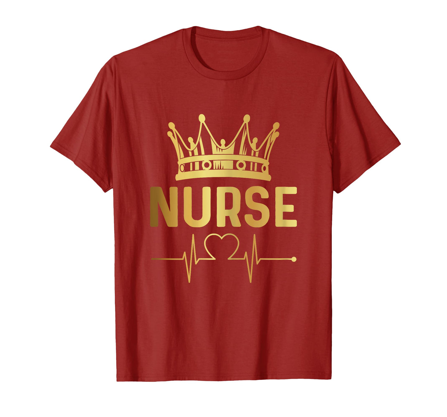 Nurse Life Nurse Day Nurse Week Gold Crown Nurse Tee T-Shirt