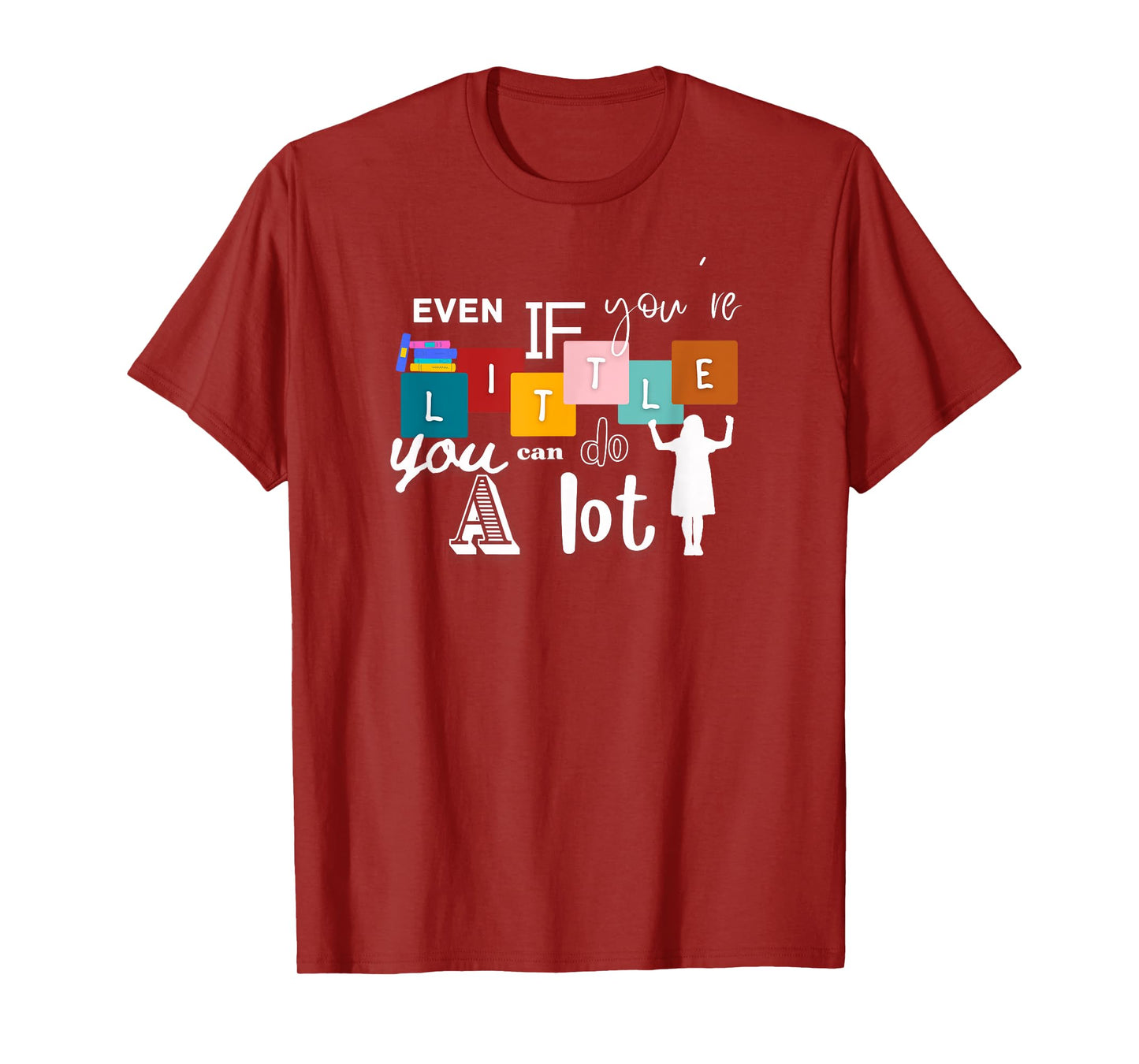 Matilda Even If You're Little You Can Do A Lot T-Shirt