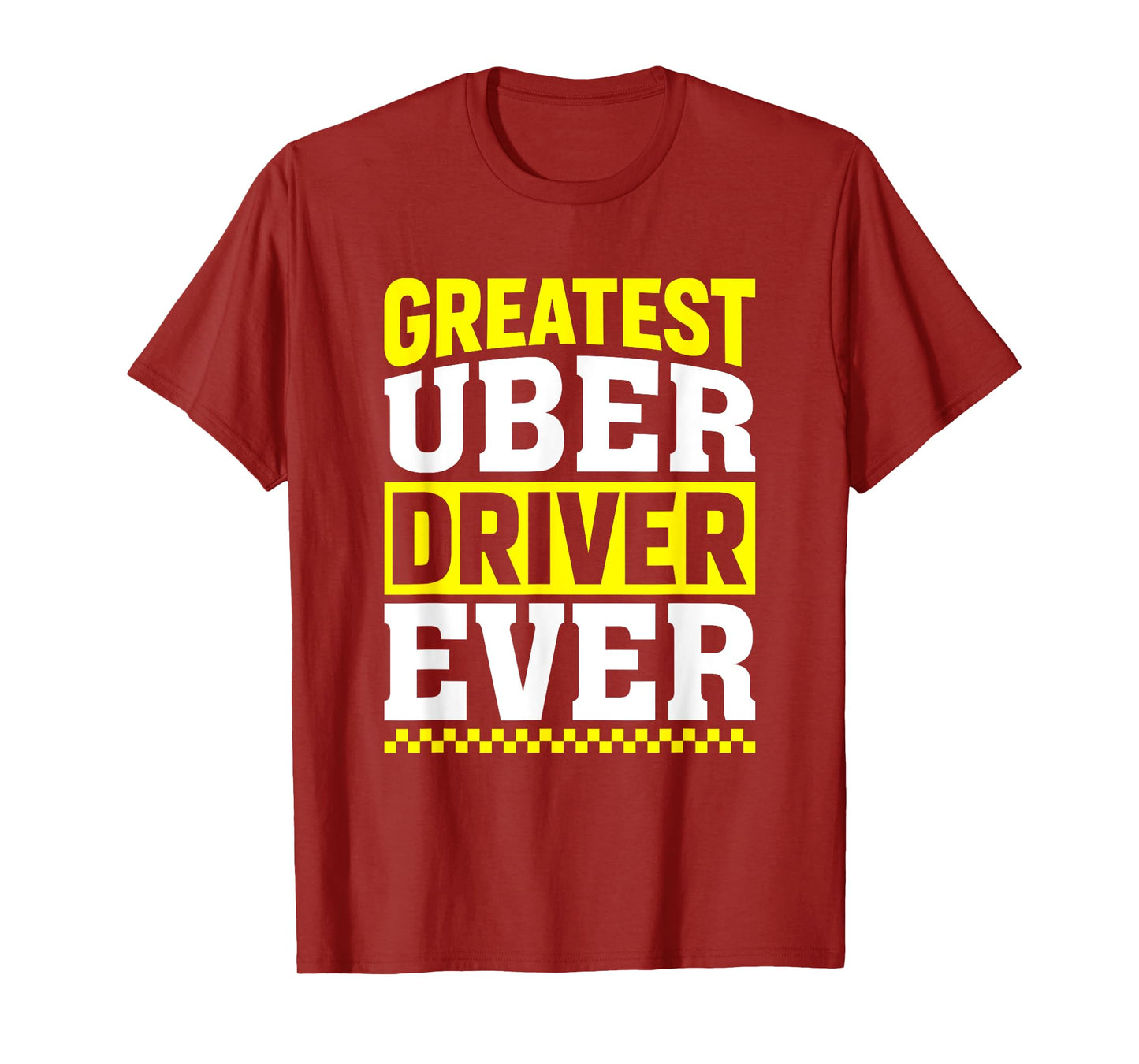 Greatest Uber Driver Ever Uber Driver Funny T-Shirt