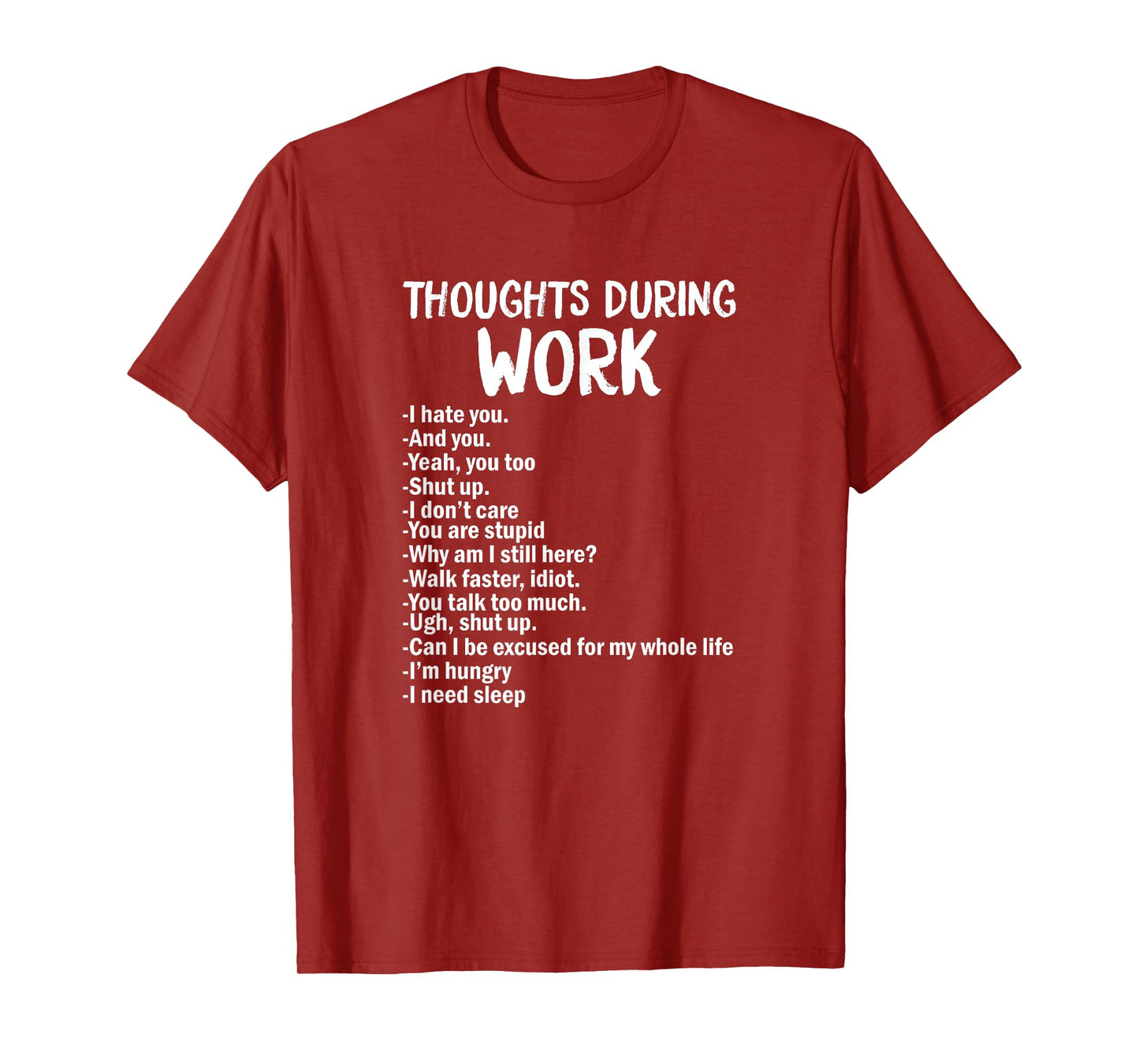 Thoughts During Work Funny Sarcastic Tee Hate Work T-Shirt
