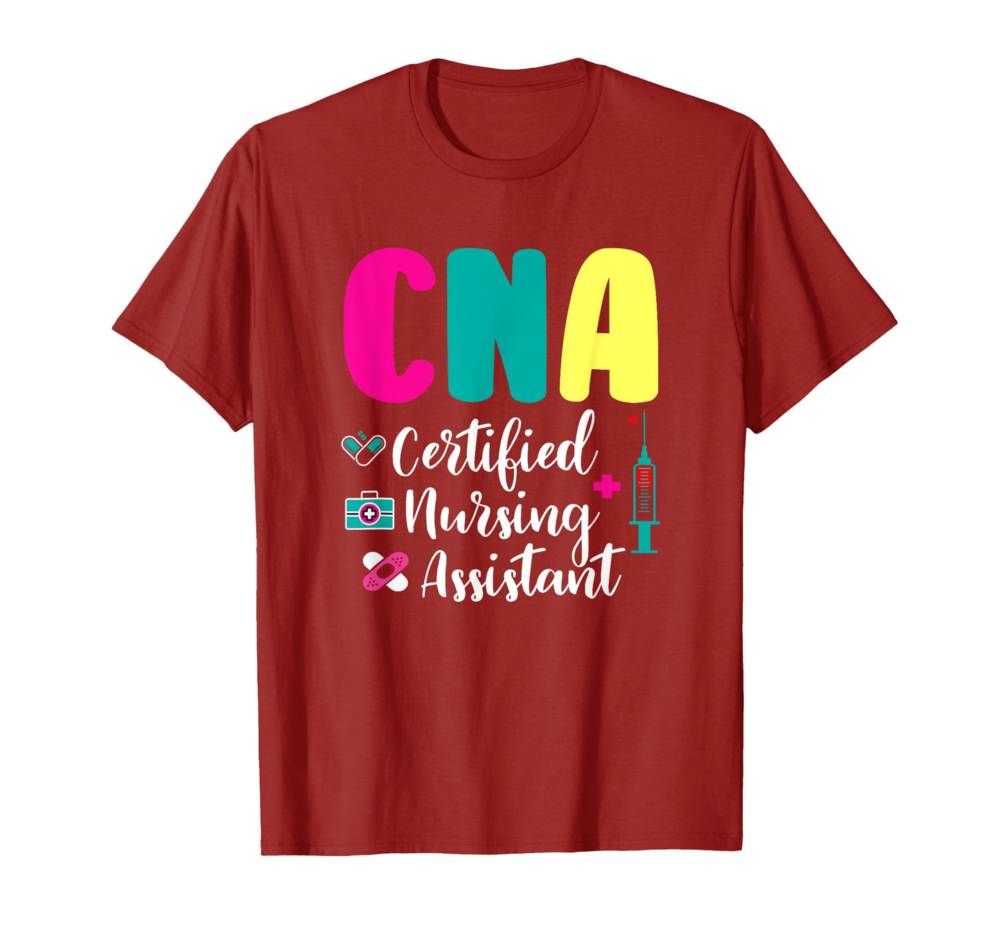 Unique Medical CNA Certified Nursing Assistant Colorful Nurse Appreciation T-Shirt