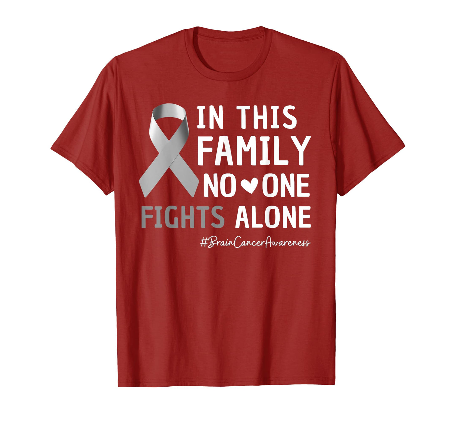 Family Support Fights Alone Brain Cancer Tumor Gray Ribbon T-Shirt