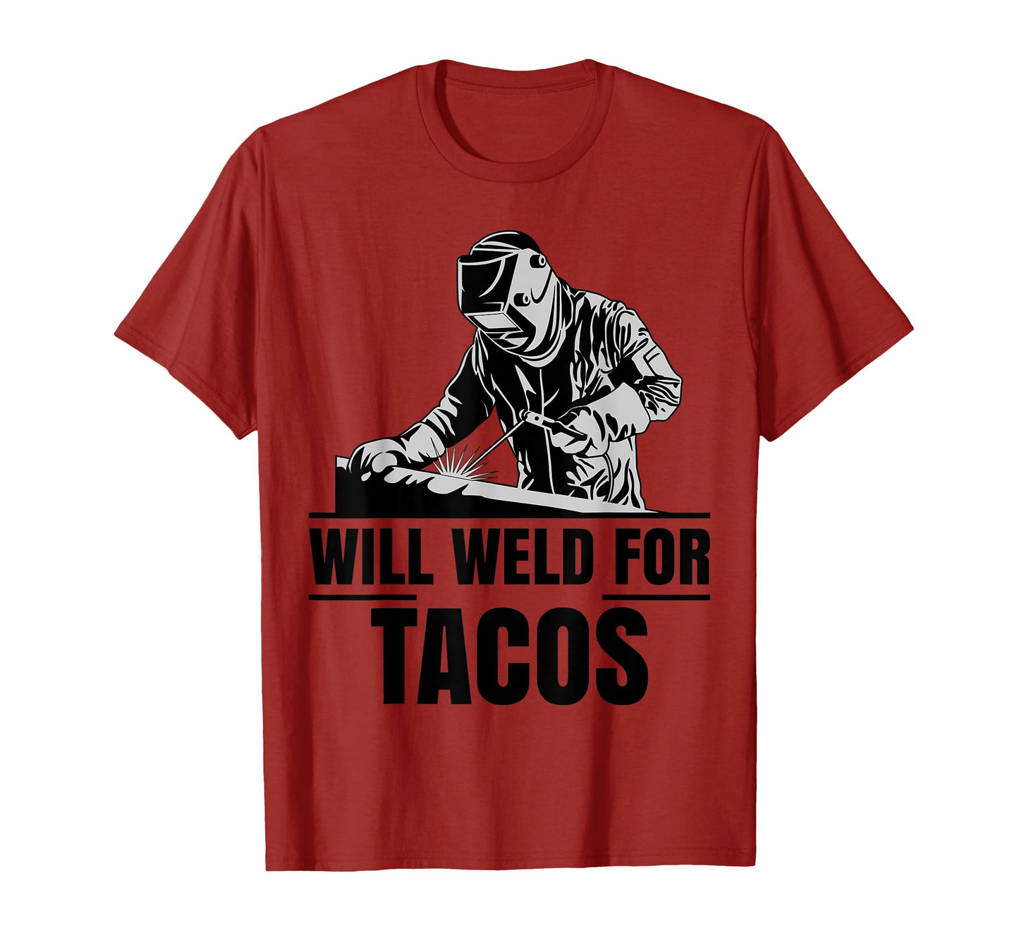 Will Weld For Tacos Tshirt as a Funny Welding Costume T-Shirt