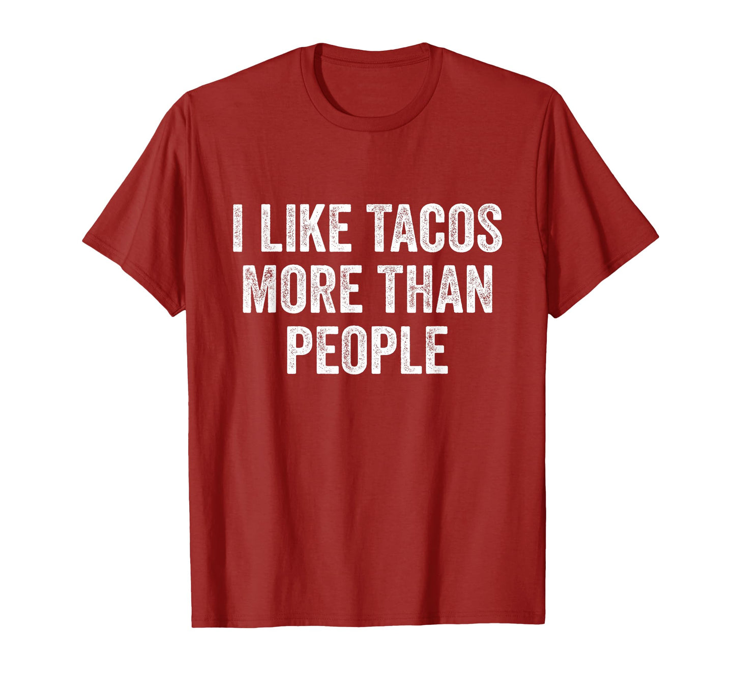 I Like Tacos More Than People Taco T-Shirt