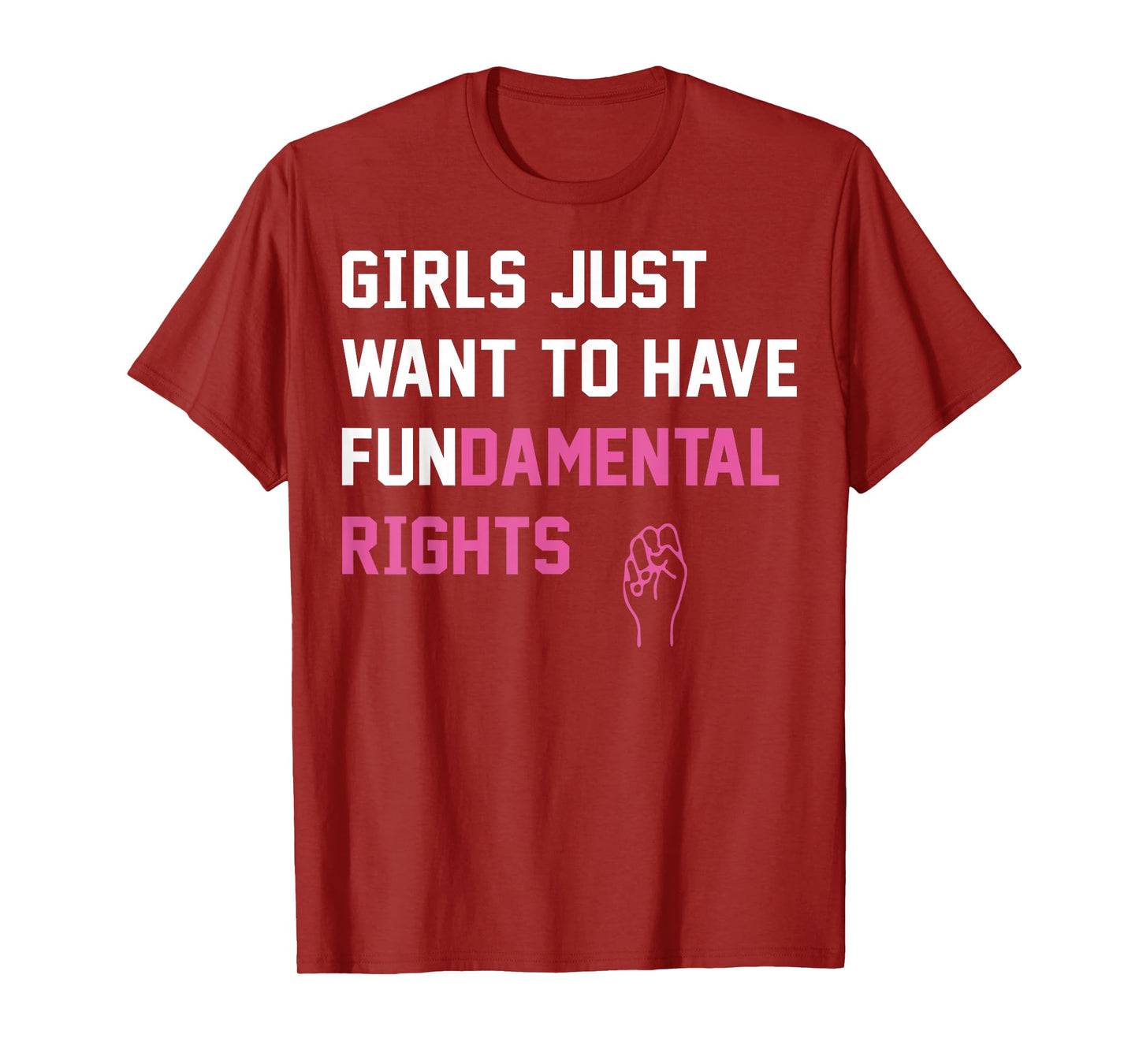 Girls Just want To Have Fundamental Rights T-Shirt