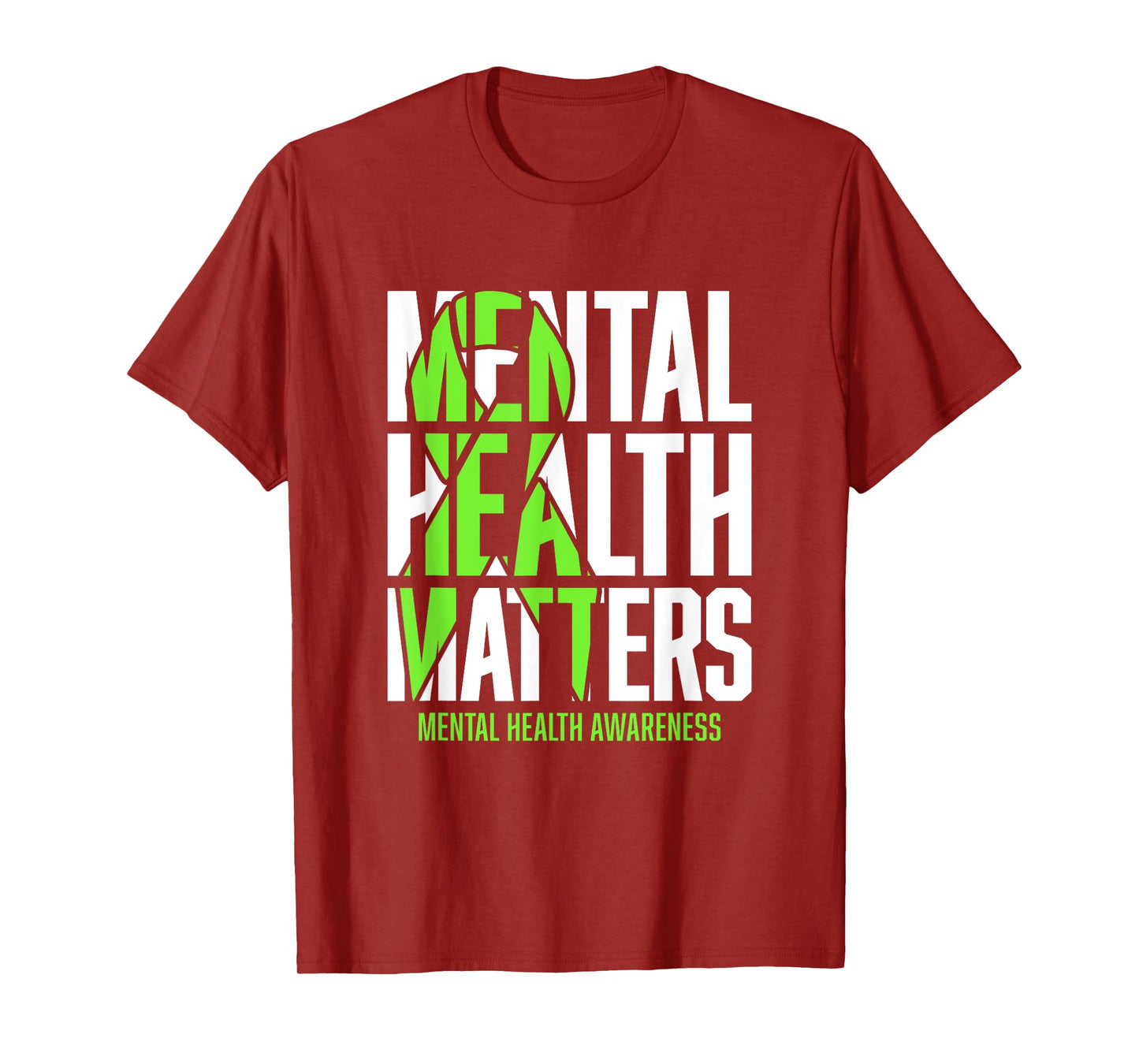 Mental Health Matters Green Ribon Mental Health Awareness T-Shirt