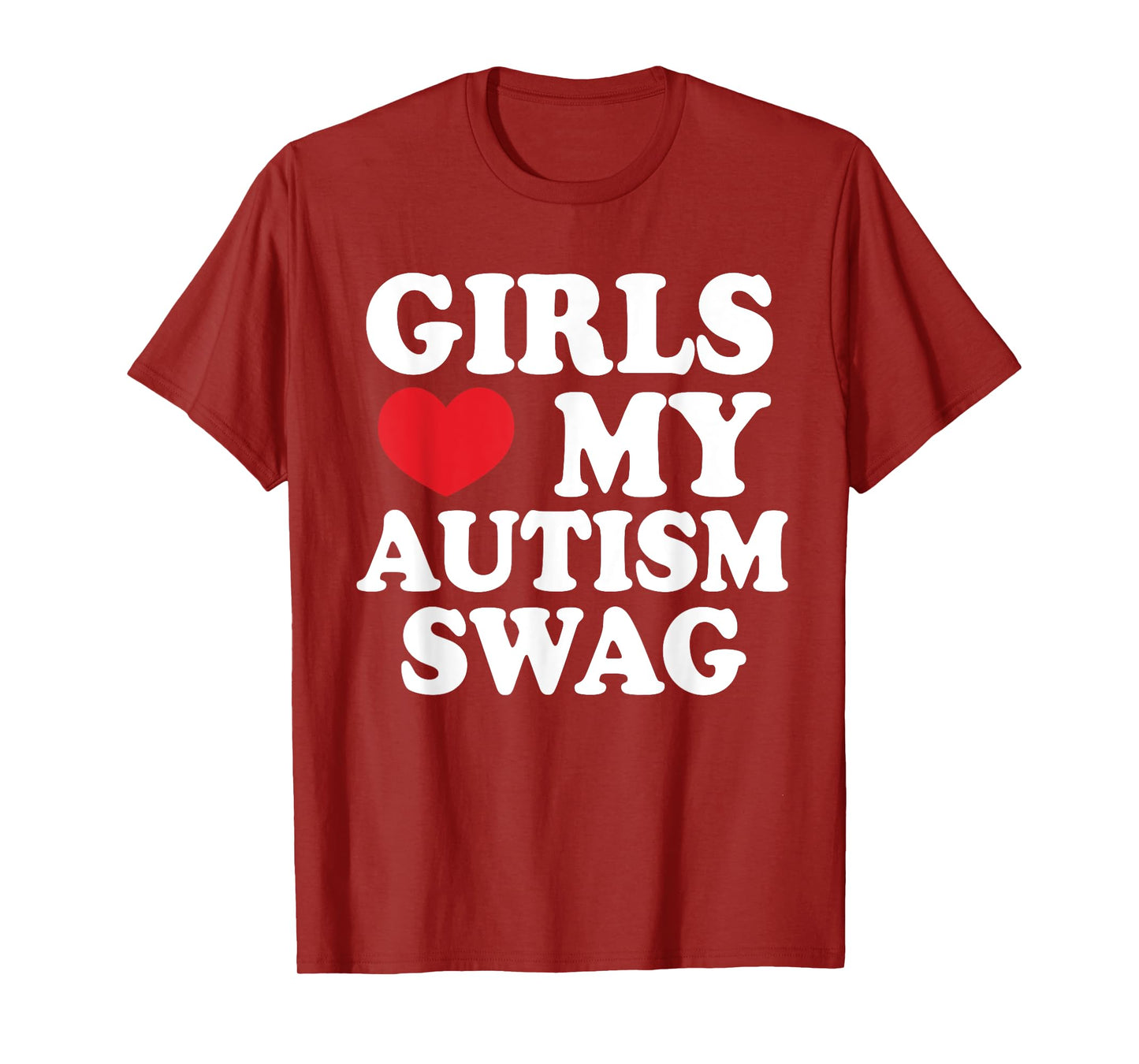 Girls Love My Autism Swag, Funny Autistic Man Boy Awareness T-Shirt