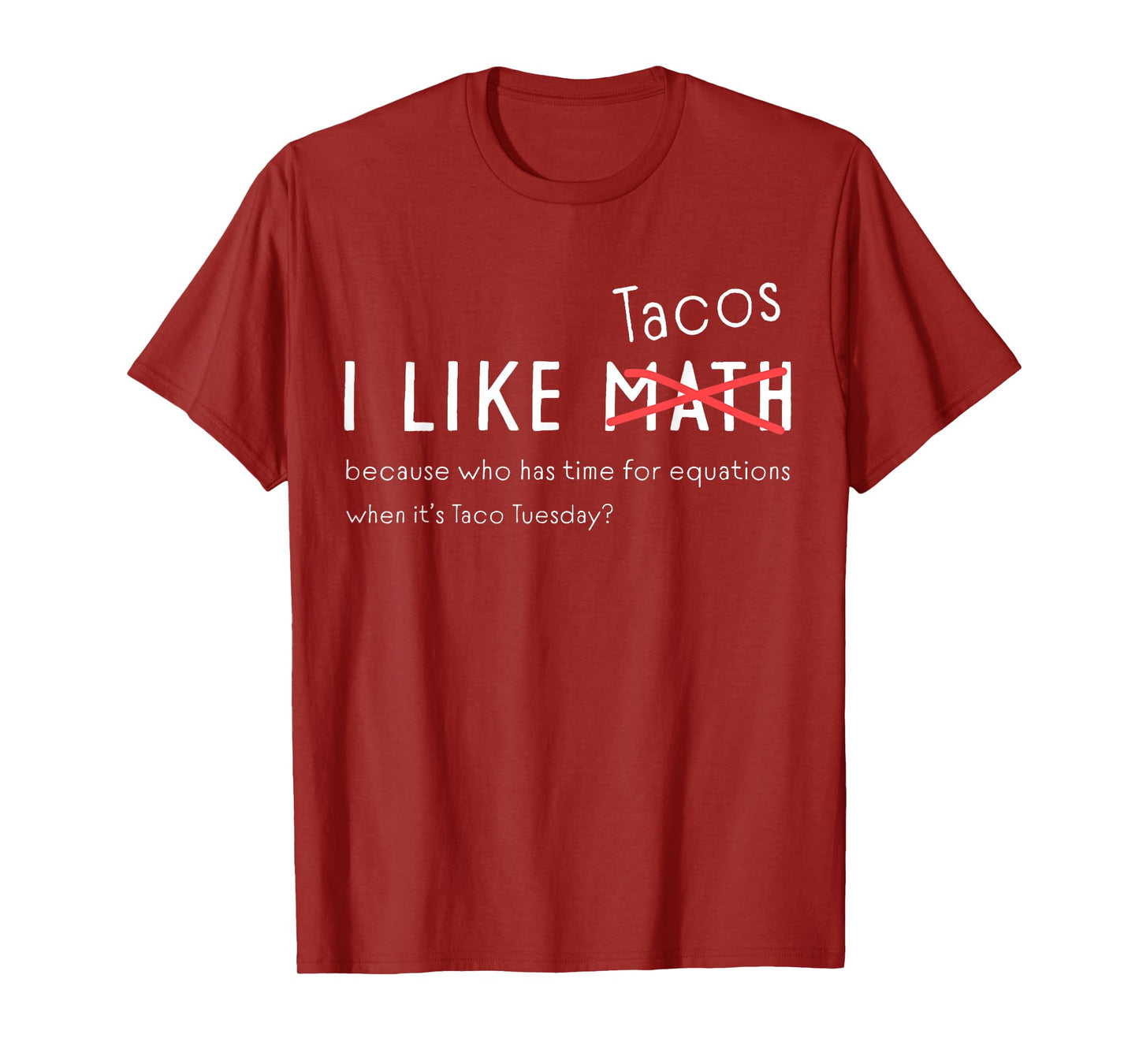 I Love Tacos Funny Math Student for Taco Tuesday Funny T-Shirt