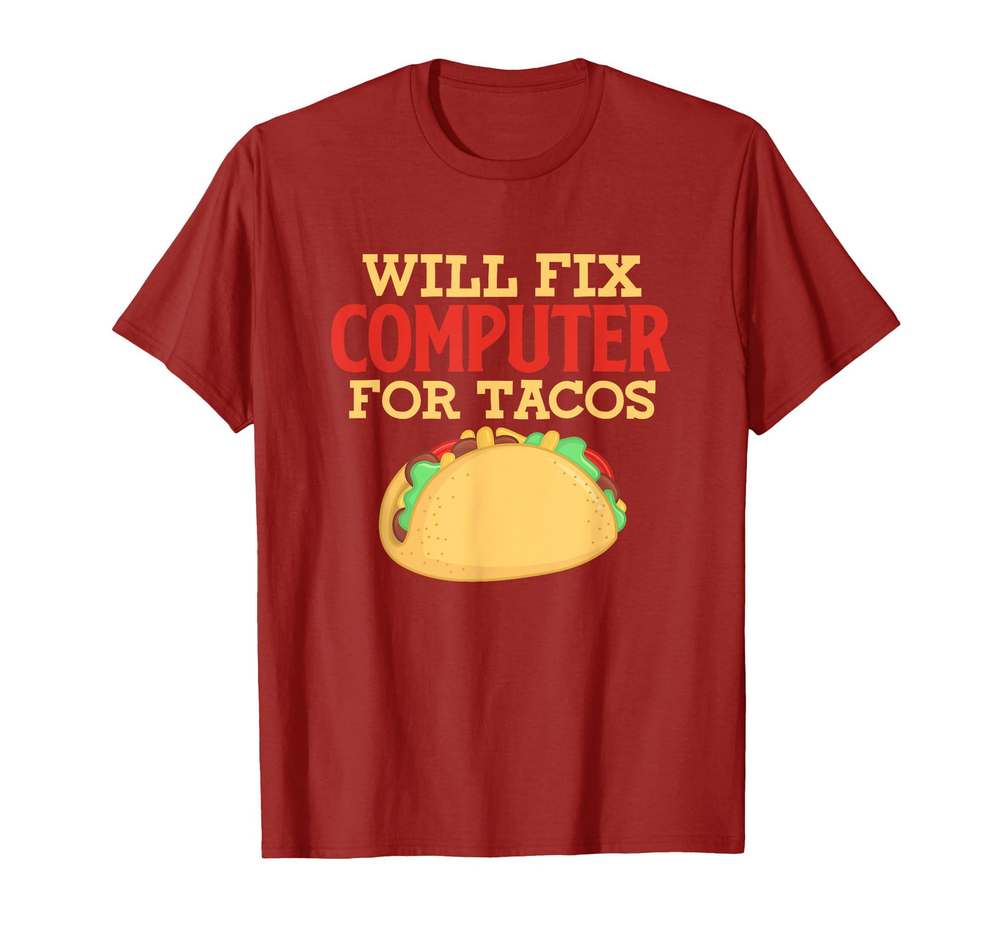 Programmer IT Software Engineer Will Fix Computer For Tacos T-Shirt