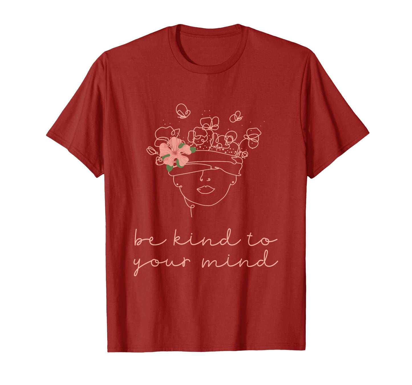 Be Kind To Your Mind Mental Health Matters Awareness Anxiety T-Shirt