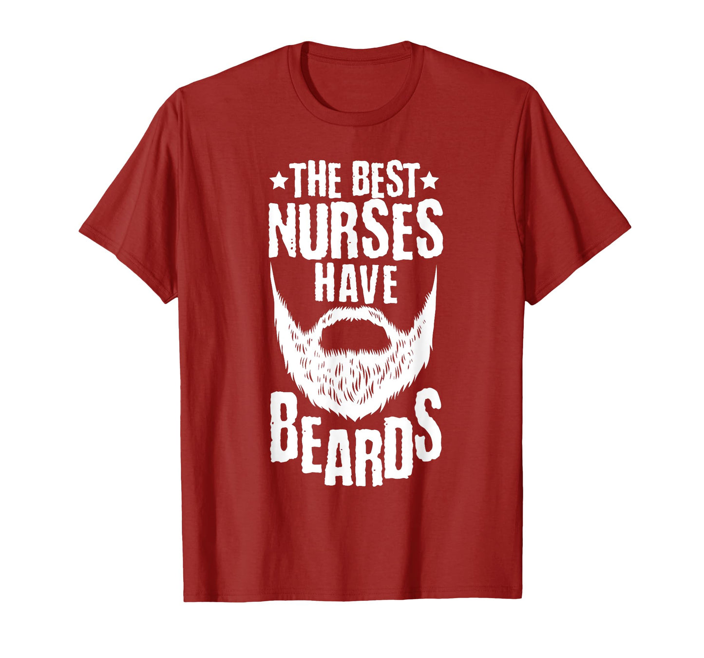 The Best Nurses Have Beards Funny Nurse Day T-Shirt
