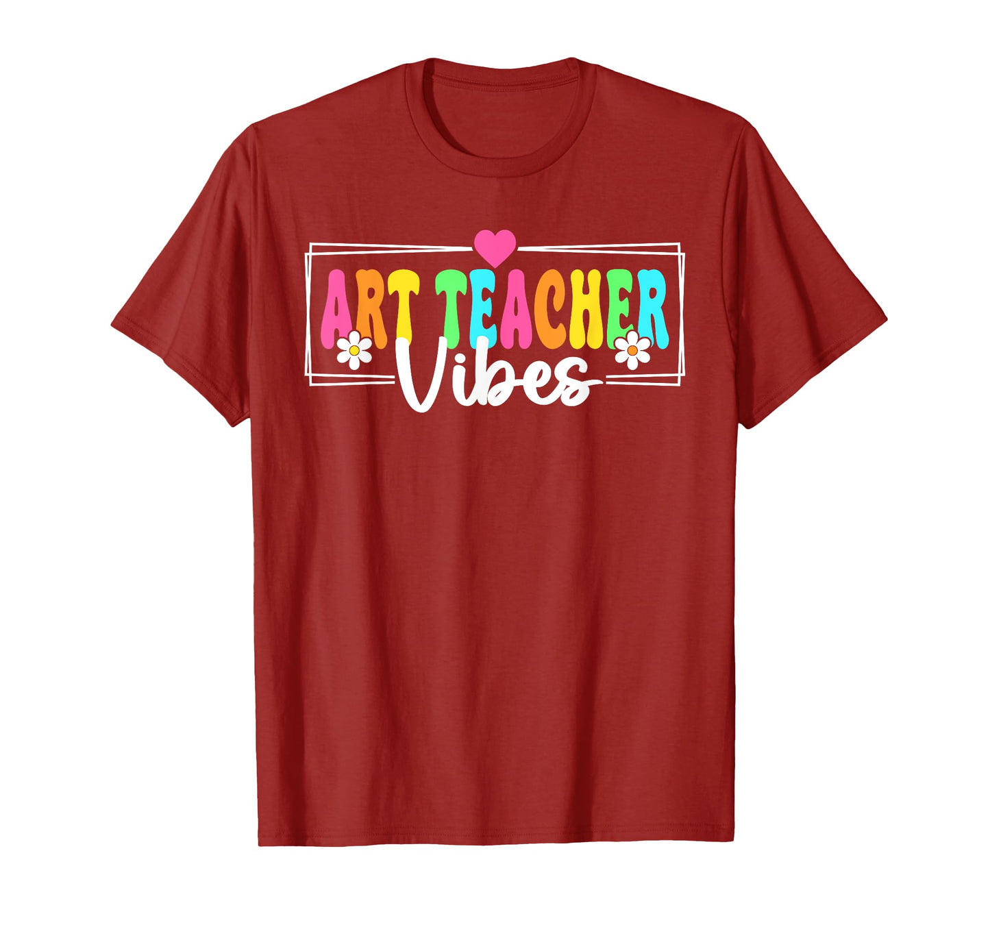 ART Teacher Vibes Back To School Teachers Students T-Shirt