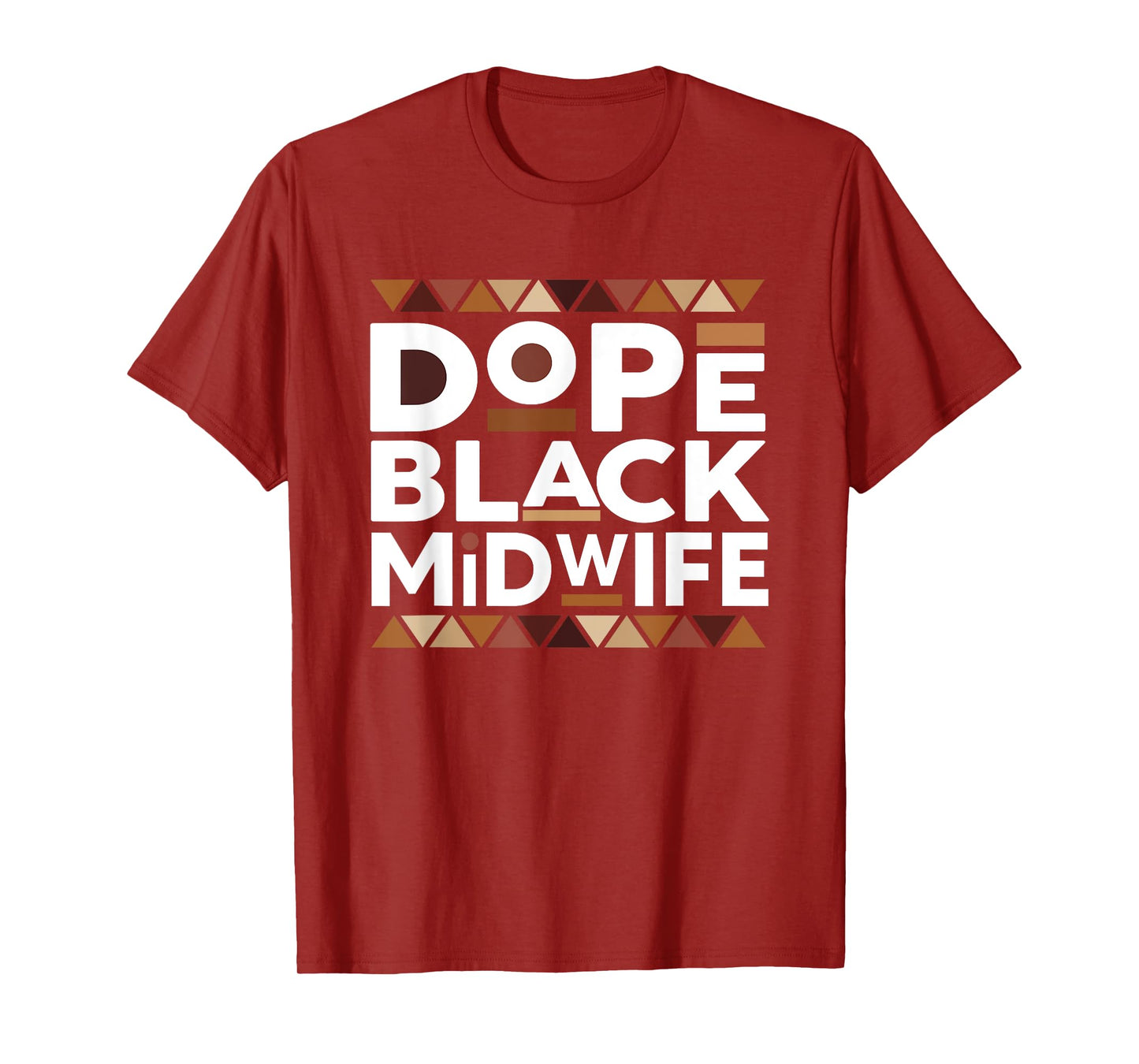Dope Black Midwife Black History Melanin Black Midwife T-Shirt
