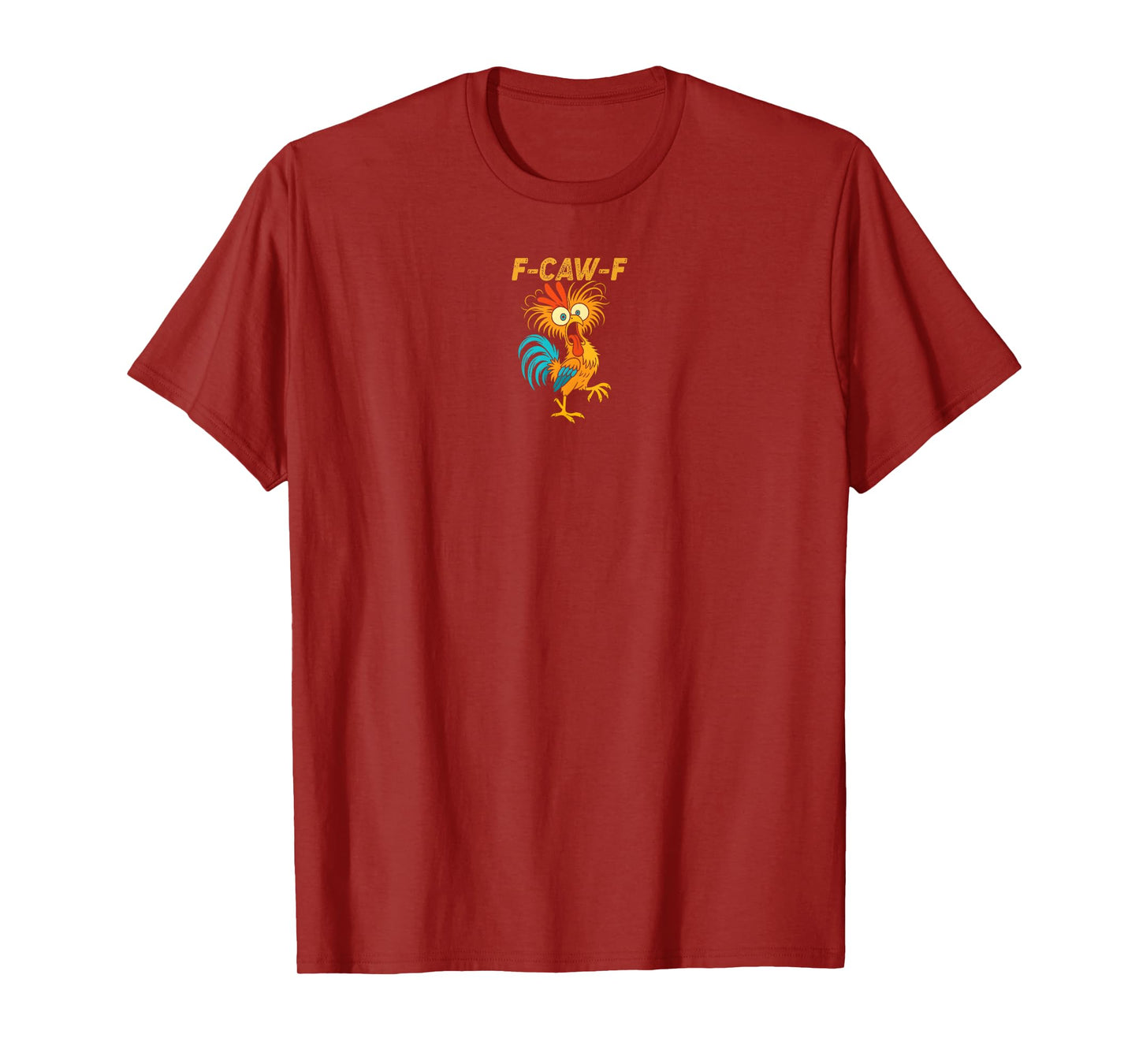 F-Caw-F Funny Chicken Humor Quote Rooster Meme 2 Sided T-Shirt