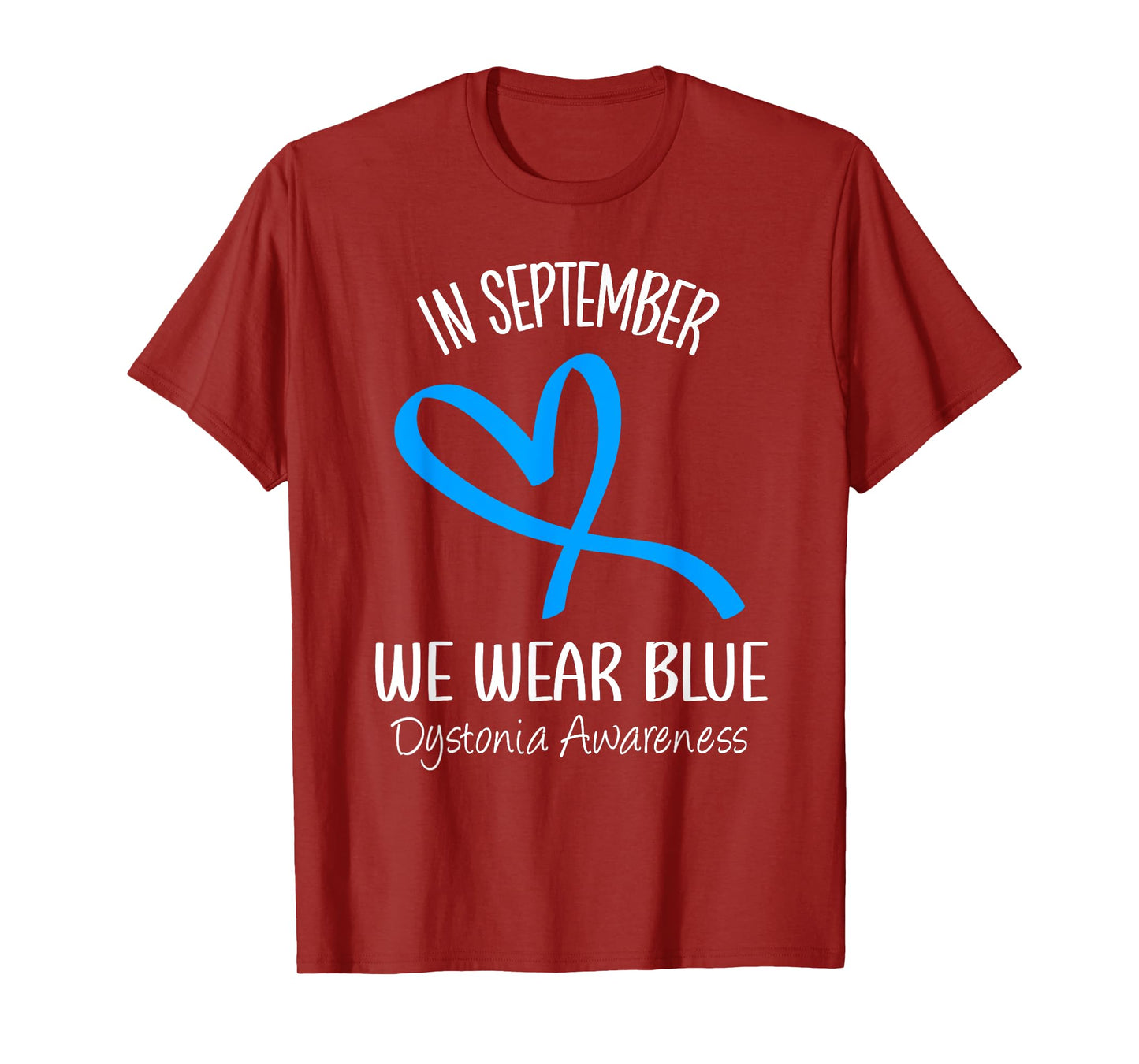 Heart In September We Wear Blue Dystonia Awareness Ribbon T-Shirt