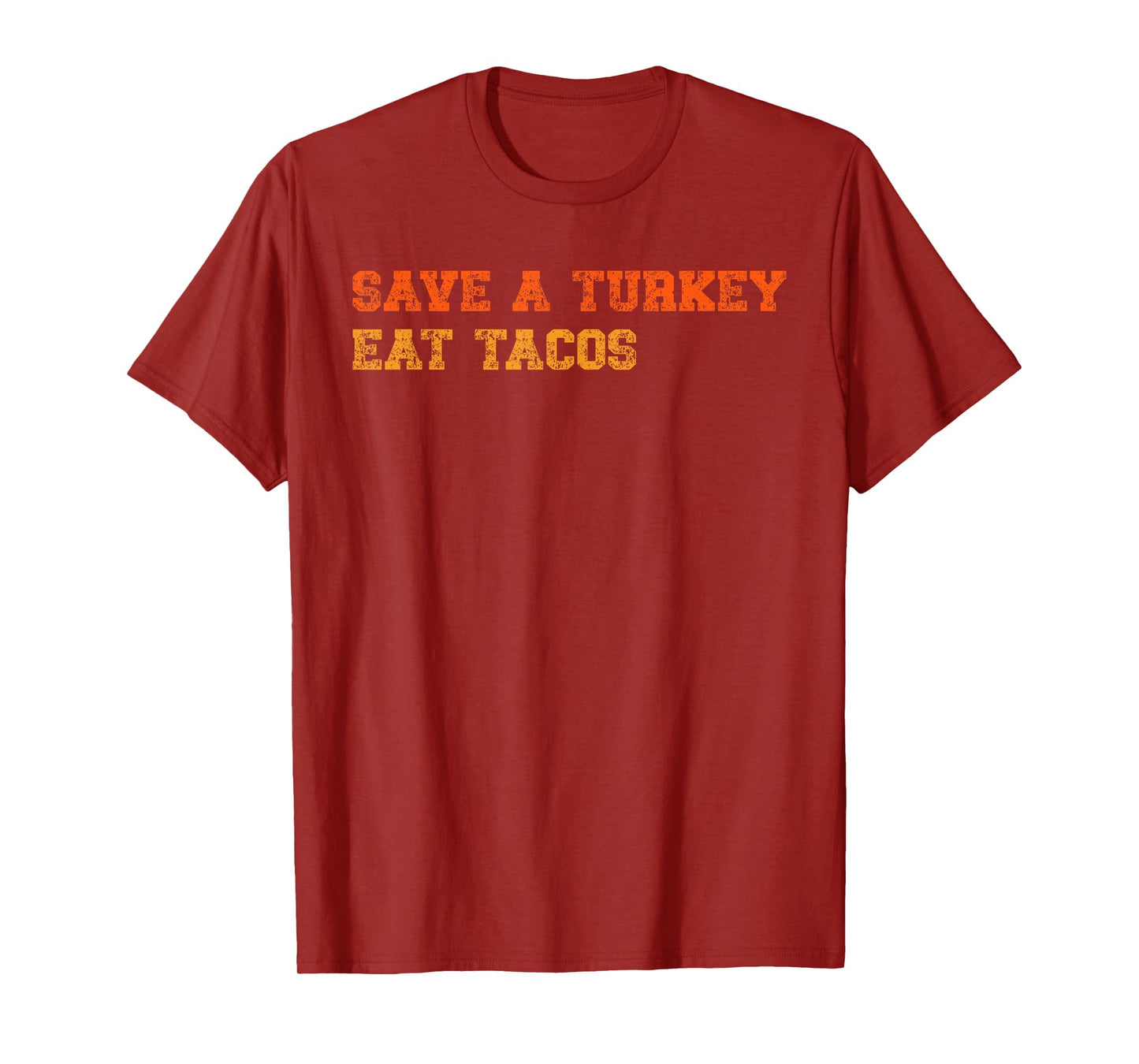 Save a Turkey Eat Tacos Happy Thanksgiving Funny Tacos Lover T-Shirt