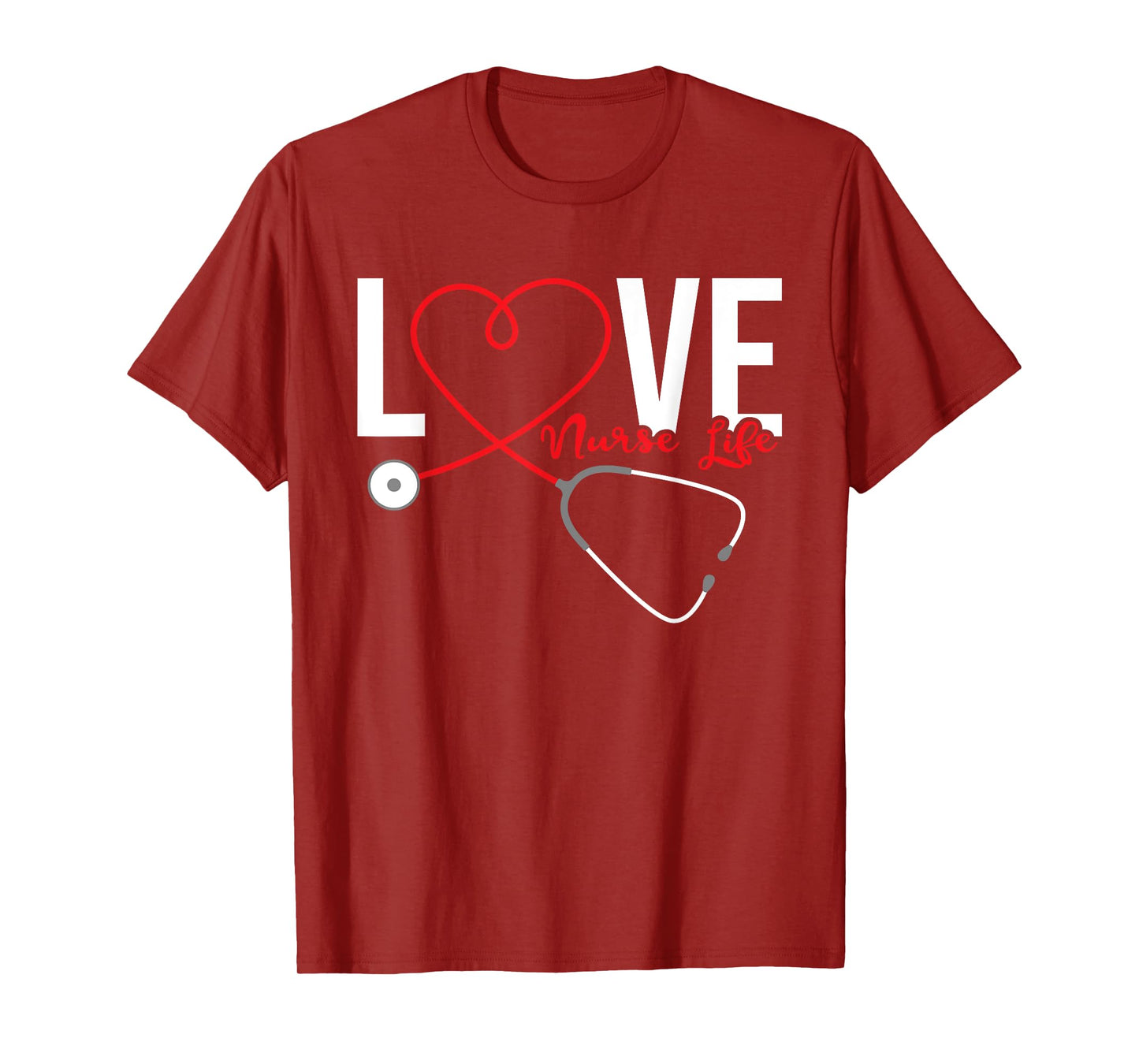 Love Nurse Life - Registered Nurse Nursing RN Healthcare T-Shirt