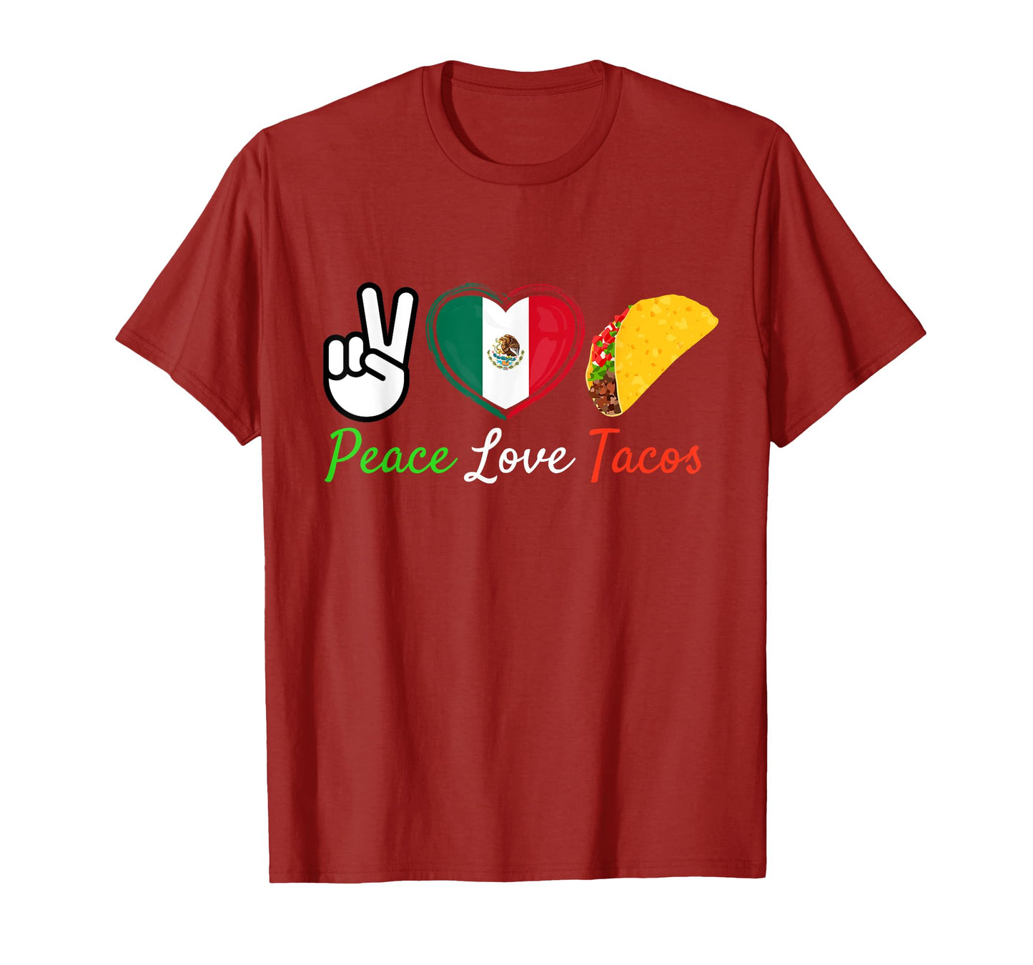 Peace, Love and Tacos - Cinco De Mayo Mexican Fiesta Party T-Shirt