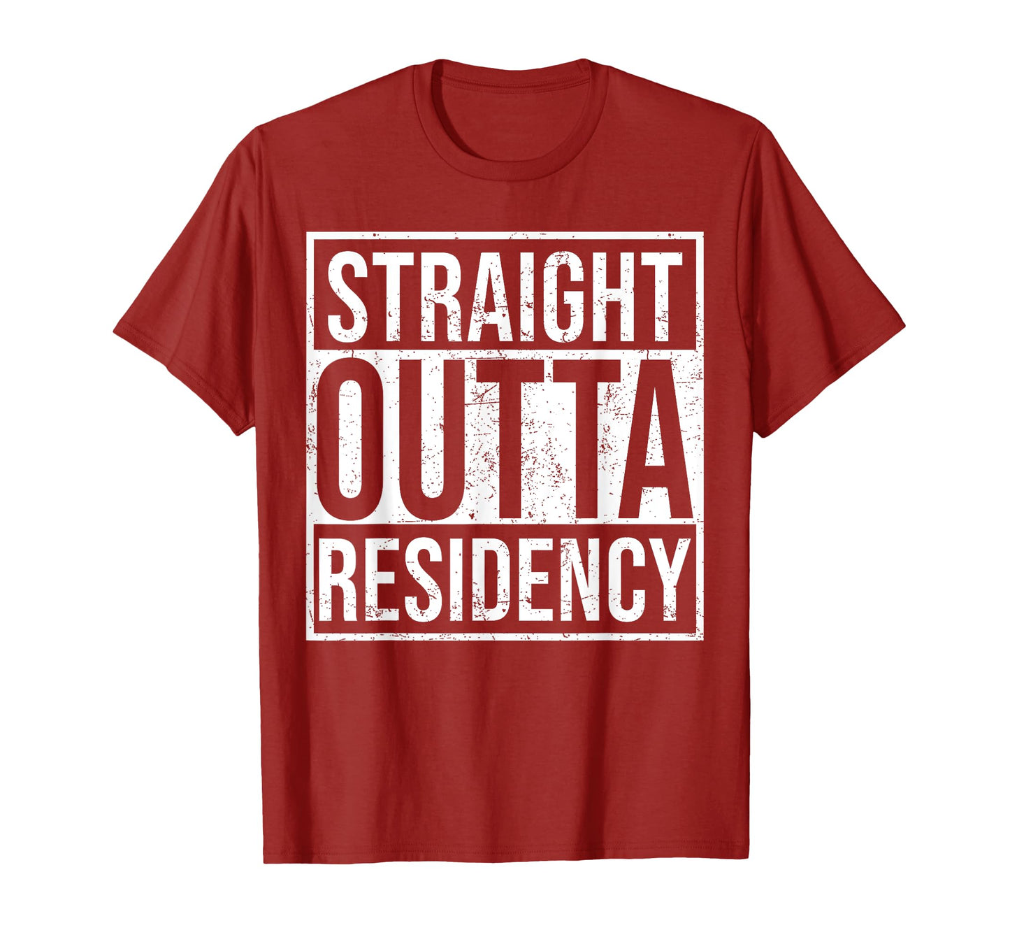 Straight Outta Residency graduation medical degree T-Shirt