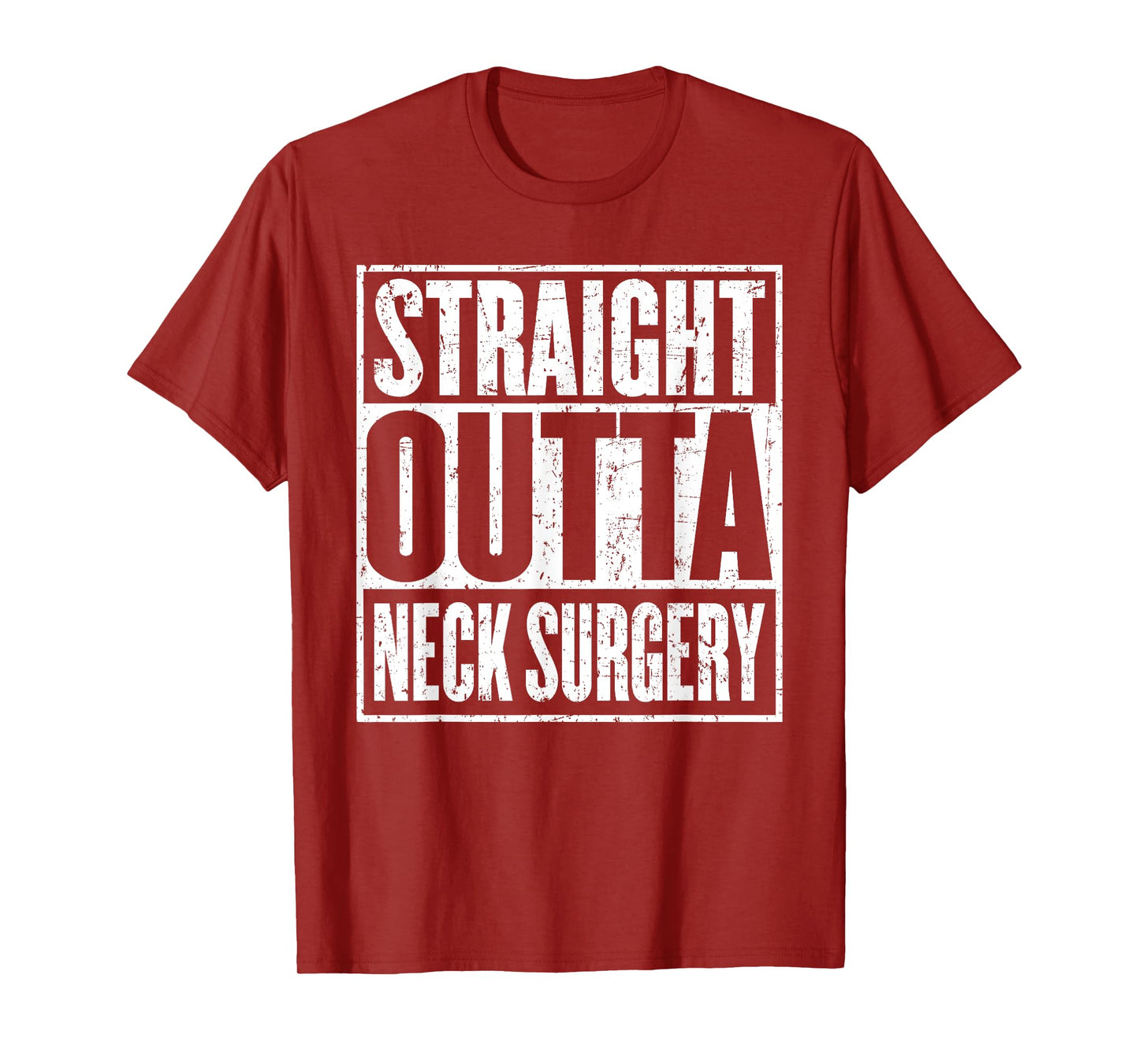 Straight Outta Neck Surgery Cervical Recovery T-Shirt