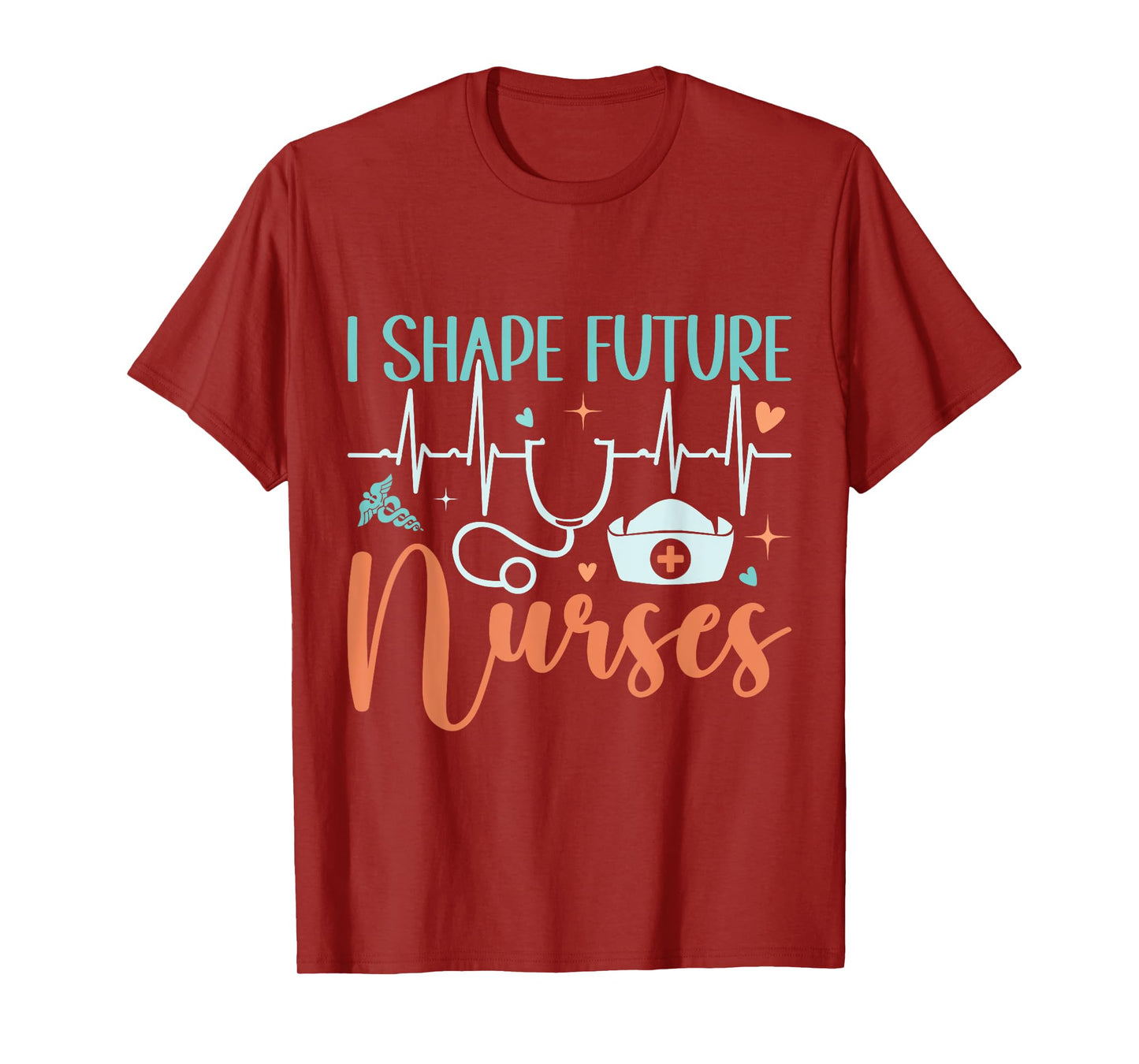 I Shape Future Nurses Educator Clinical Nursing Instructor T-Shirt