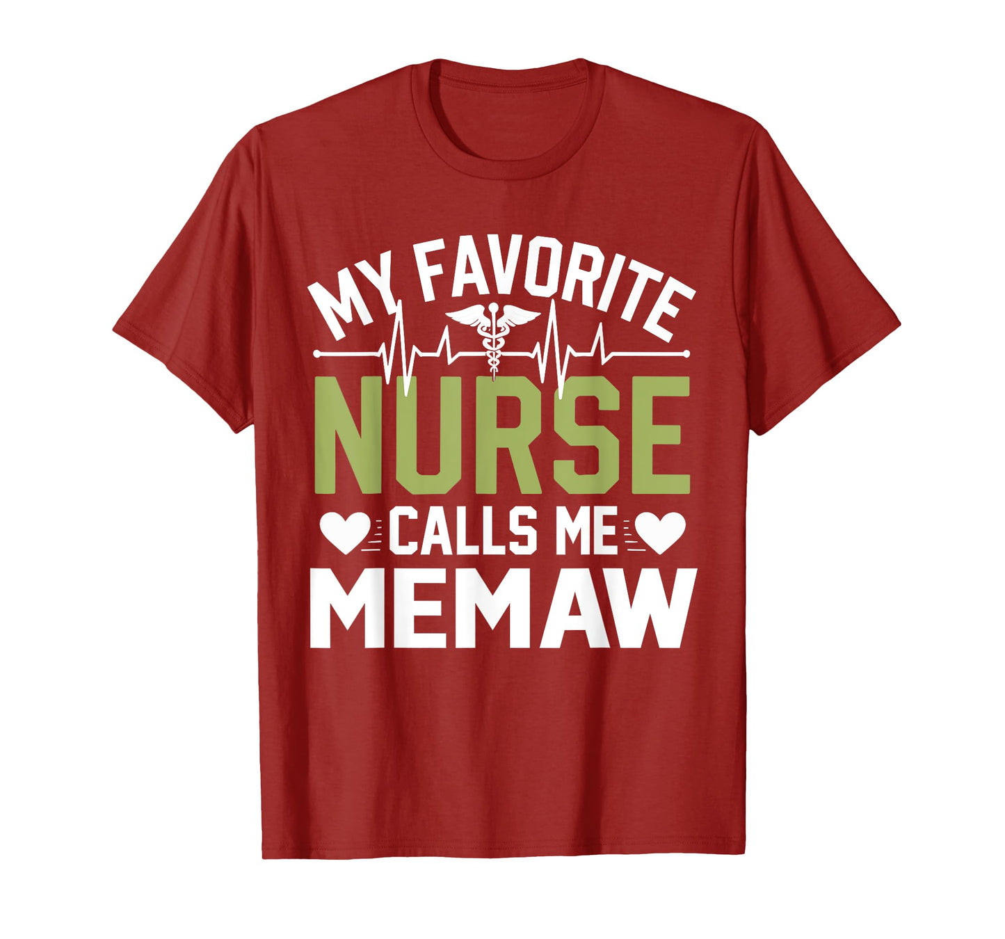 Nursing My Favorite Nurse Calls Me Memaw T-Shirt