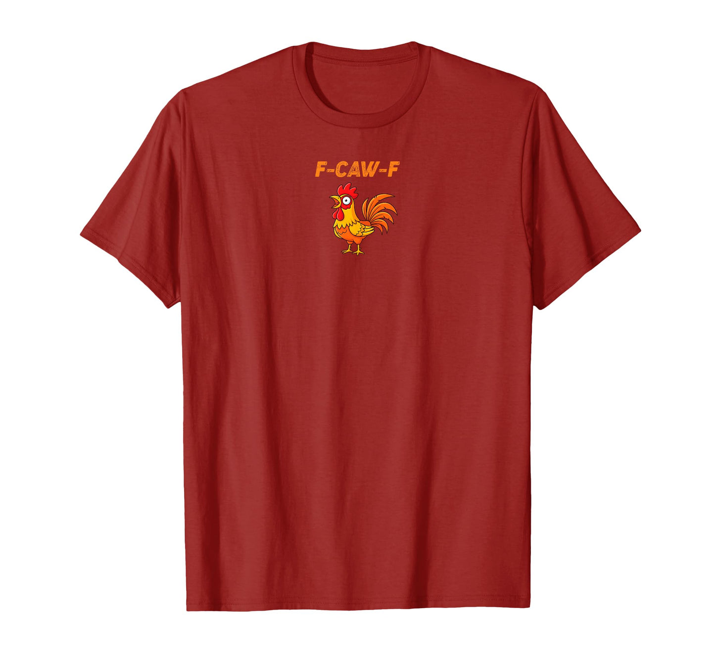 F-Caw-F Funny Chicken Humor Quote Rooster Meme 2 Sided T-Shirt