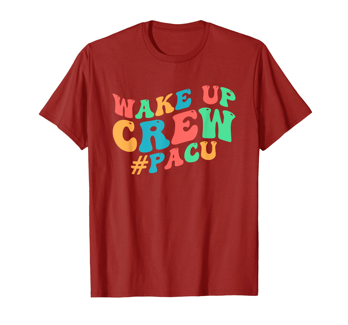 PACU Crew PACU Nurse Squad Post Anesthesia Care Unit T-Shirt