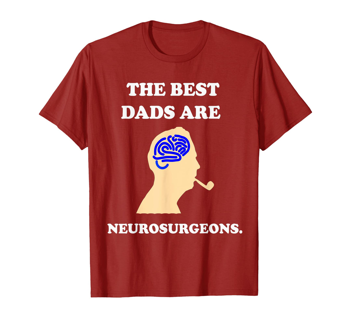 Funny Best Dad Neurosurgeon T-Shirt Brain Doctor Gift Tee T-Shirt
