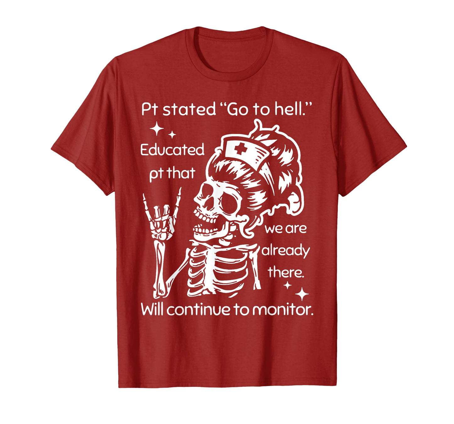 Pt Stated Go To Hell Educated Pt That We Are Already T-Shirt