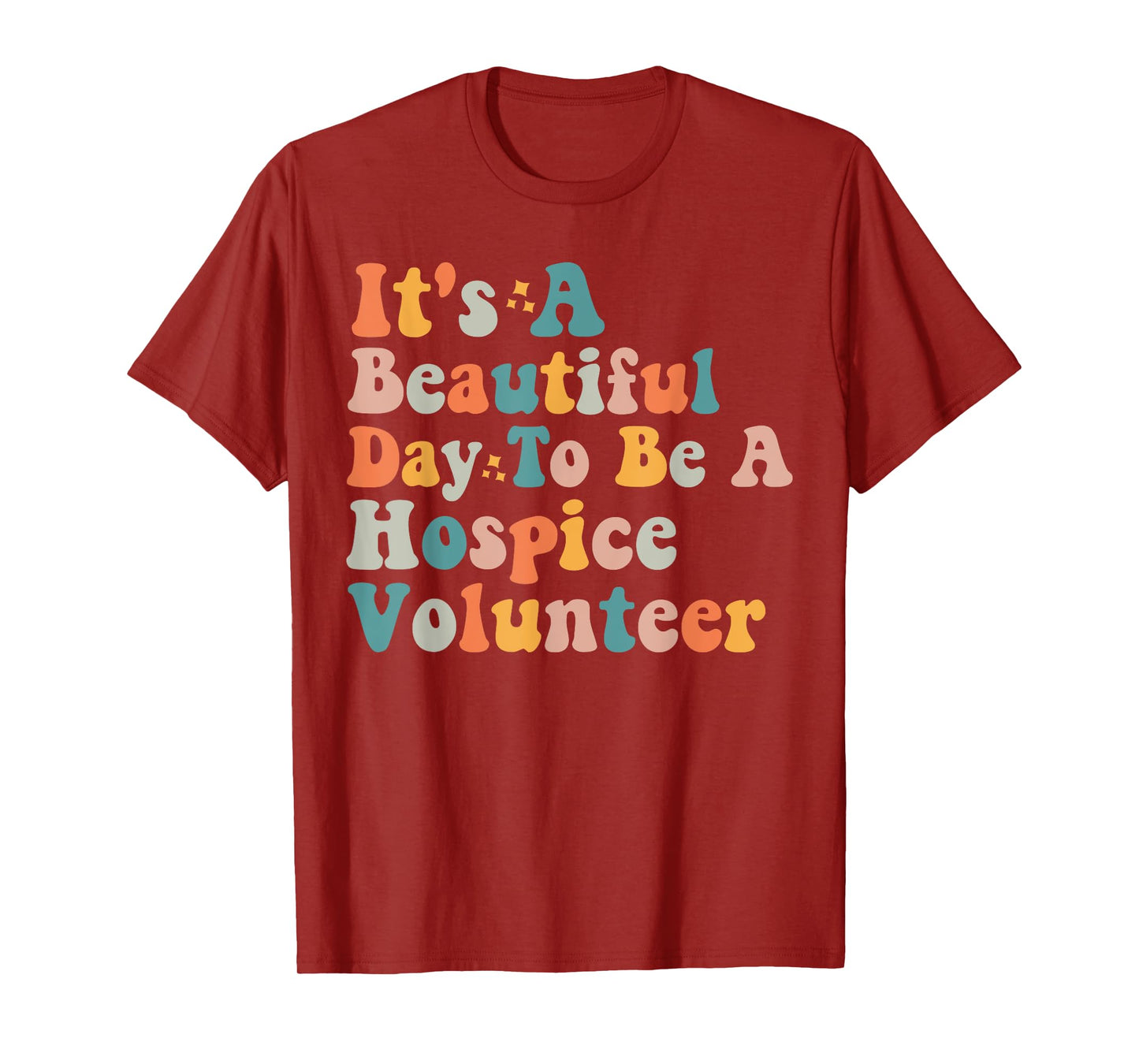 Hospice Volunteer Quote International Volunteer Day T-Shirt