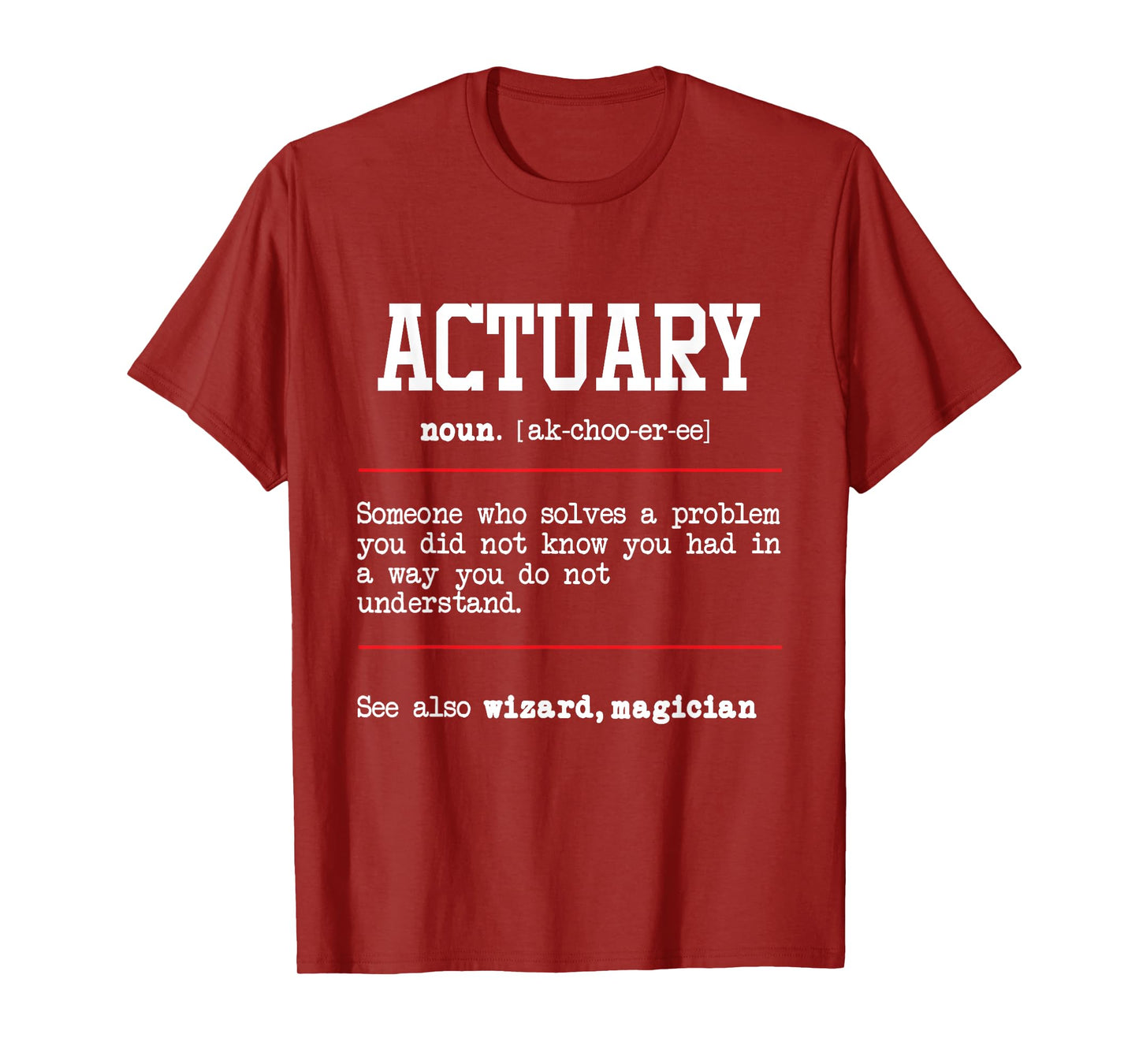 Actuary - Actuarial Analyst Data Scientist Math Teacher T-Shirt