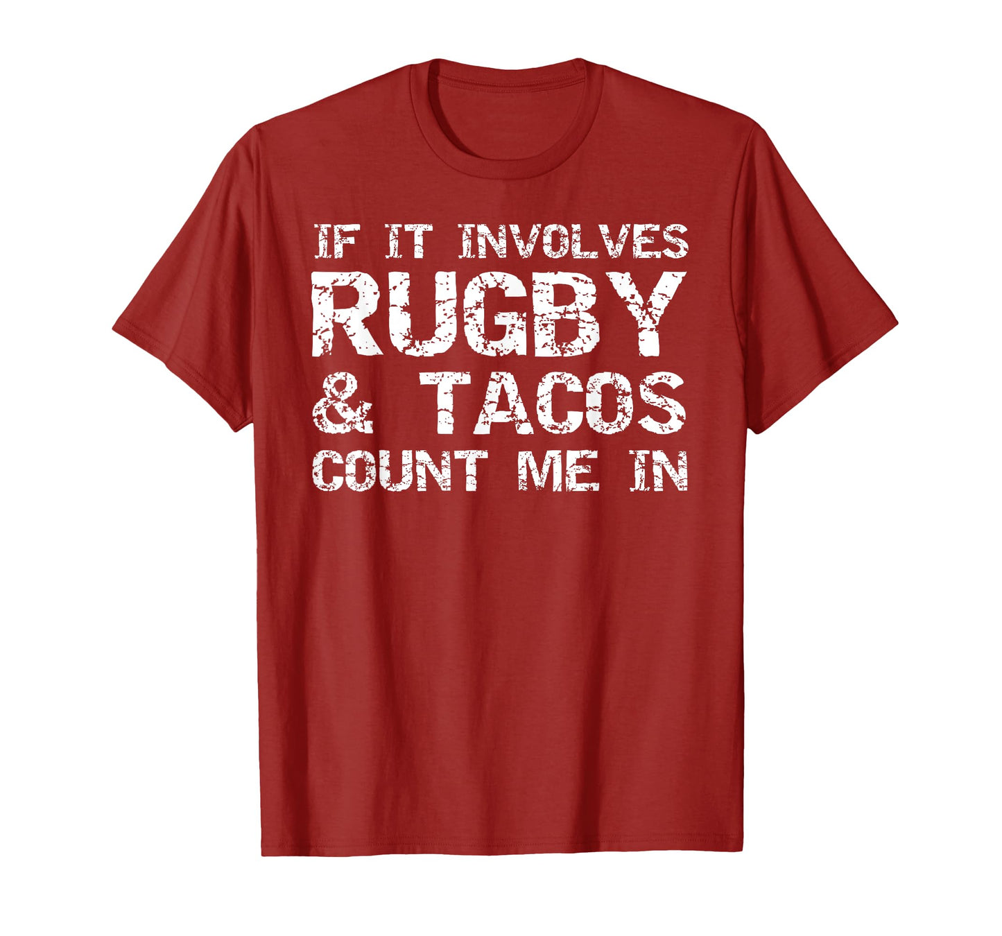 Funny Taco Quote If It Involves Rugby & Tacos Count Me In T-Shirt