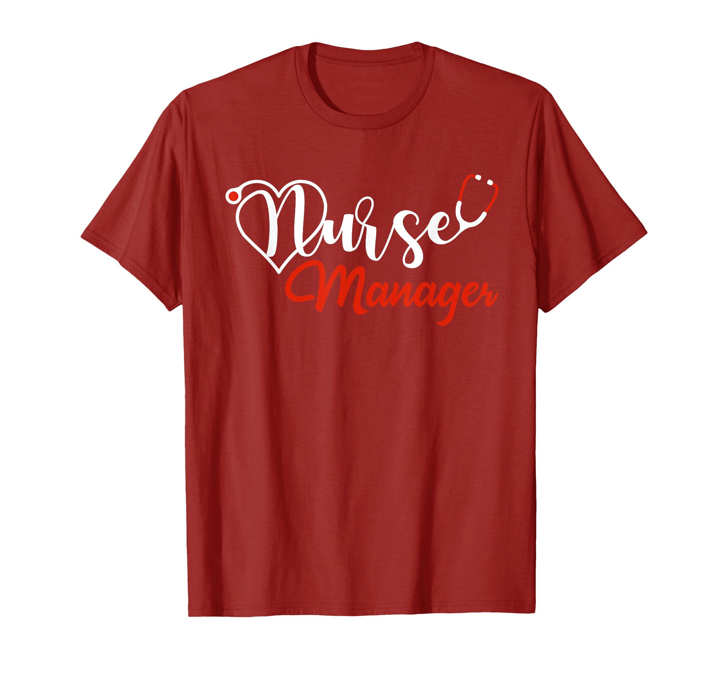 Nurse Manager Stethoscope Love Heart Nurse Manager Nursing T-Shirt