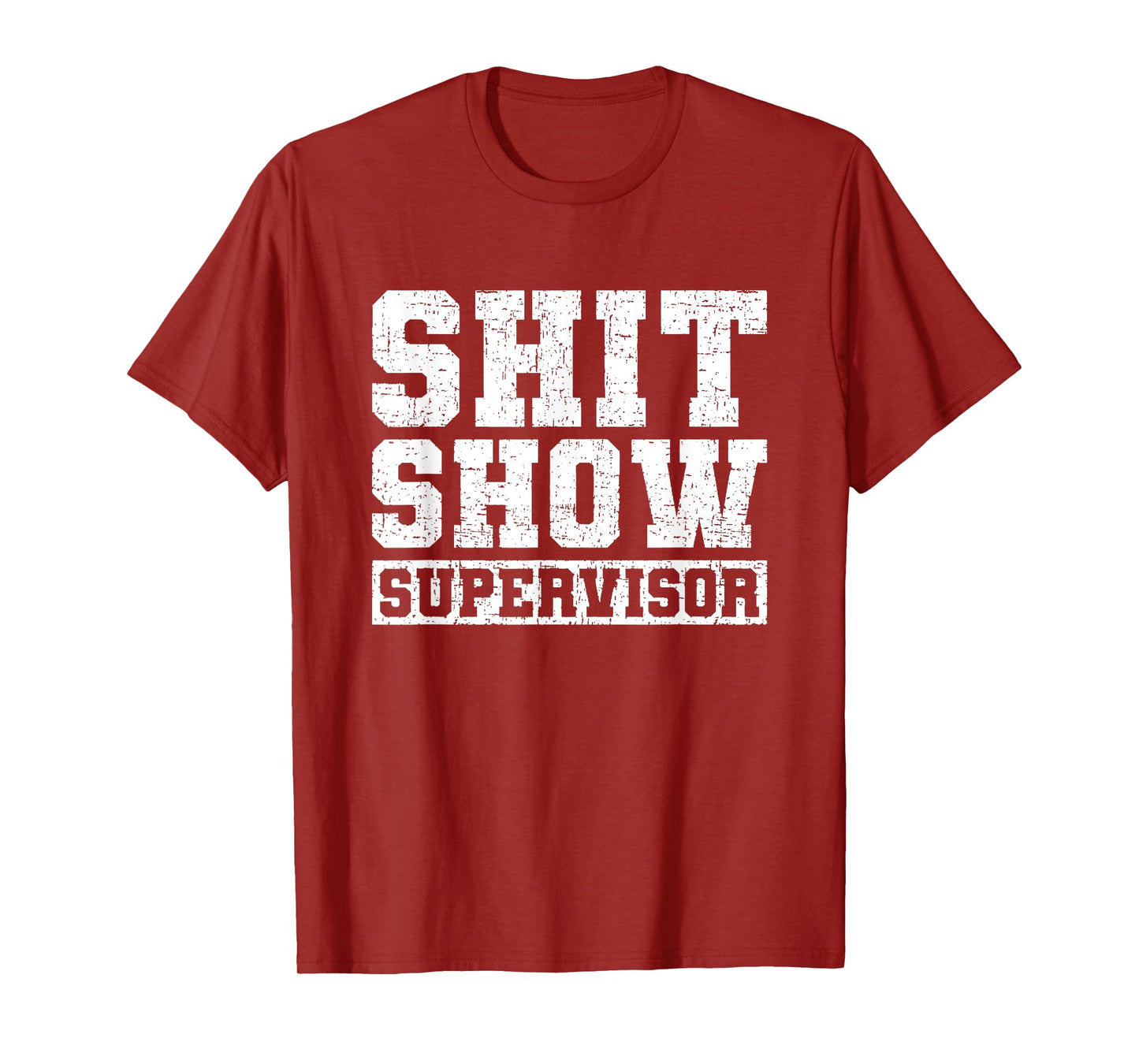 Shit Show Supervisor Funny Parent Boss Manager Teacher Gifts T-Shirt