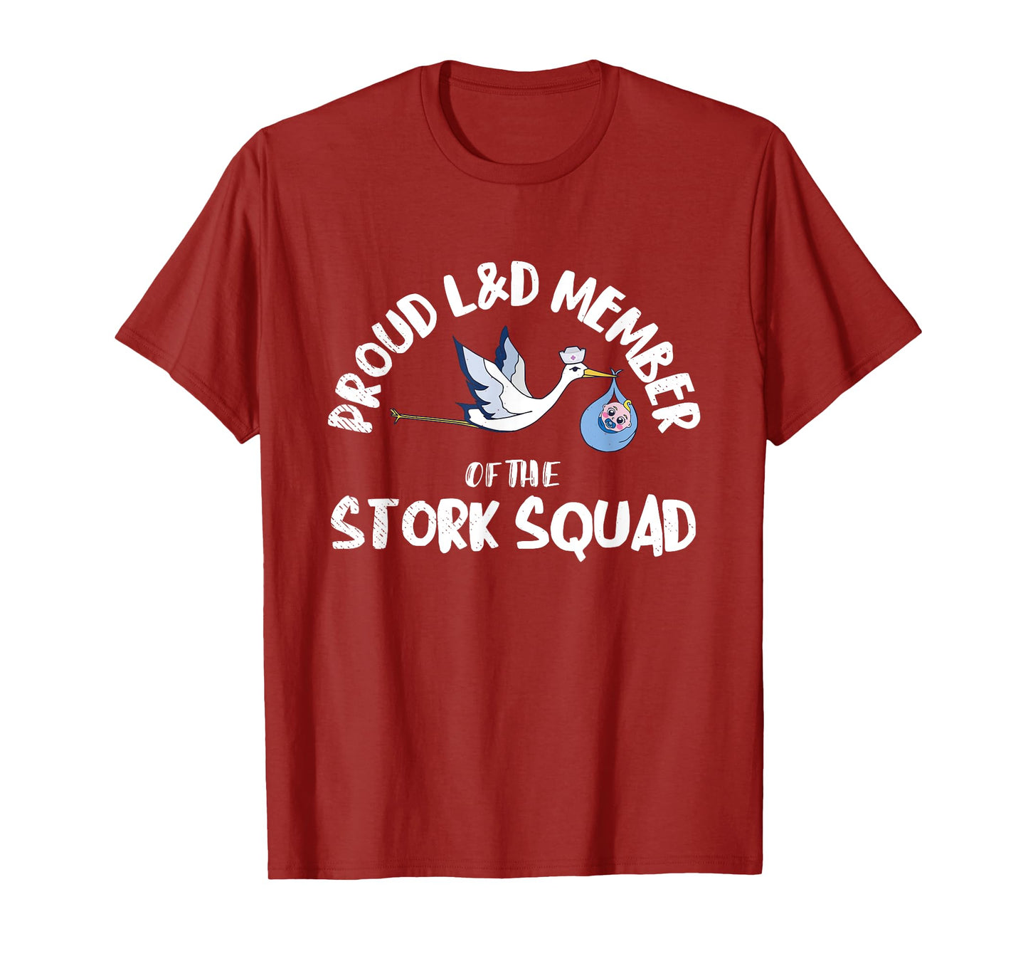 Proud L&D Member Of The Stork Squad Labor & Delivery Nurse T-Shirt