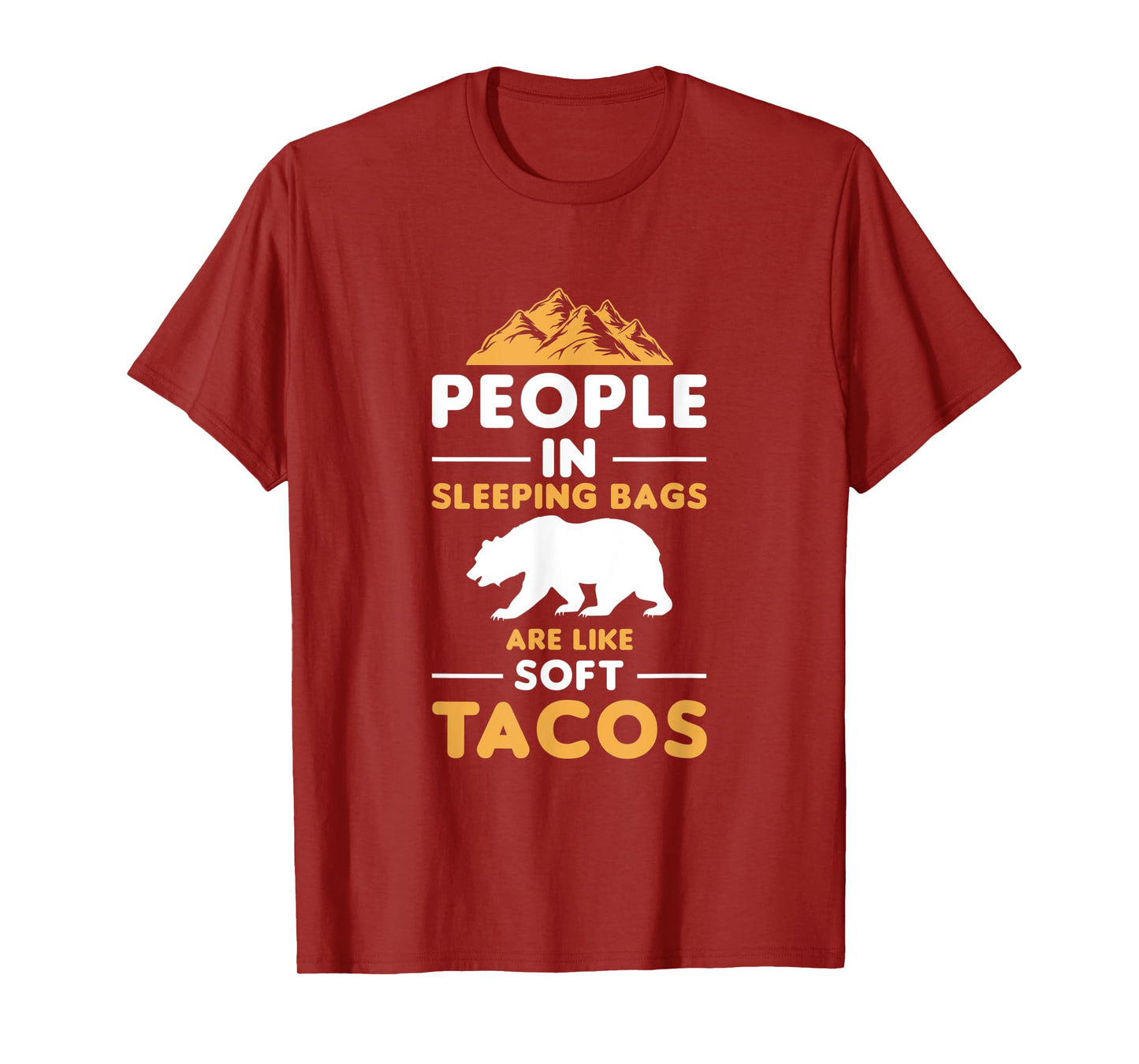 People In Sleeping Bags Are Like Soft Tacos Sleeping T-Shirt