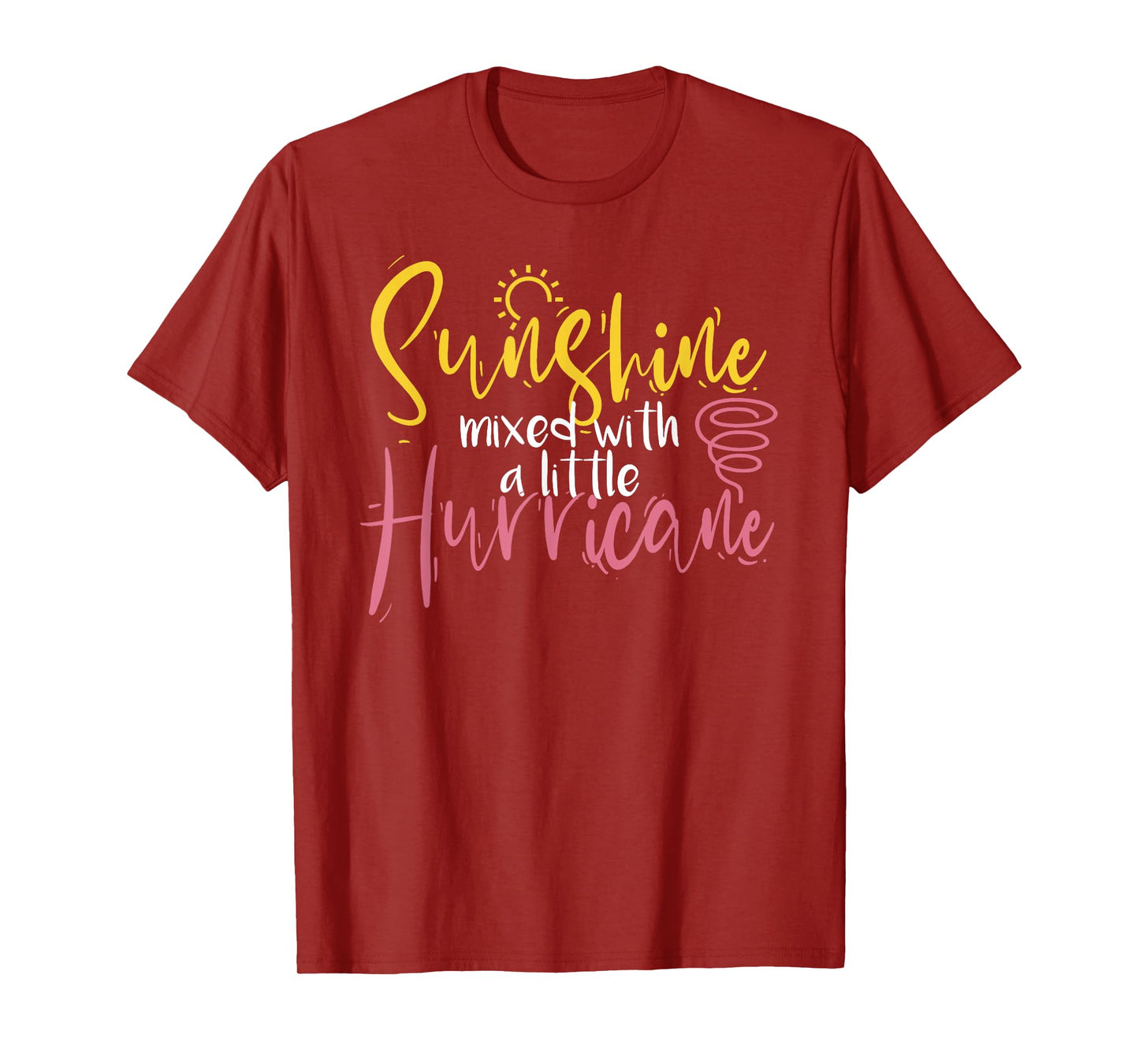 Sunshine Mixed With A Little Hurricane Positive Vibes Men Women T-Shirt