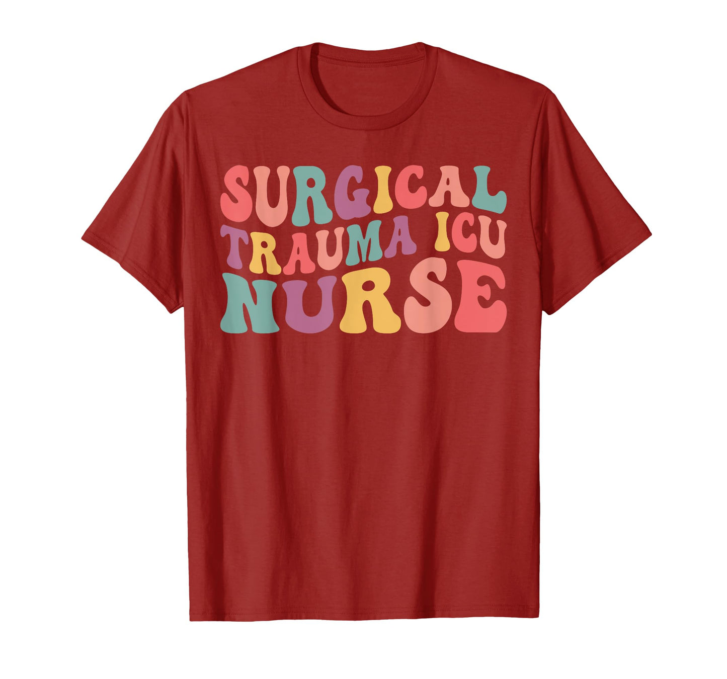 Surgical Trauma ICU Nurse Apparel Groovy Surgical Trauma ICU Nurse Trauma Nurse Appreciation T-Shirt
